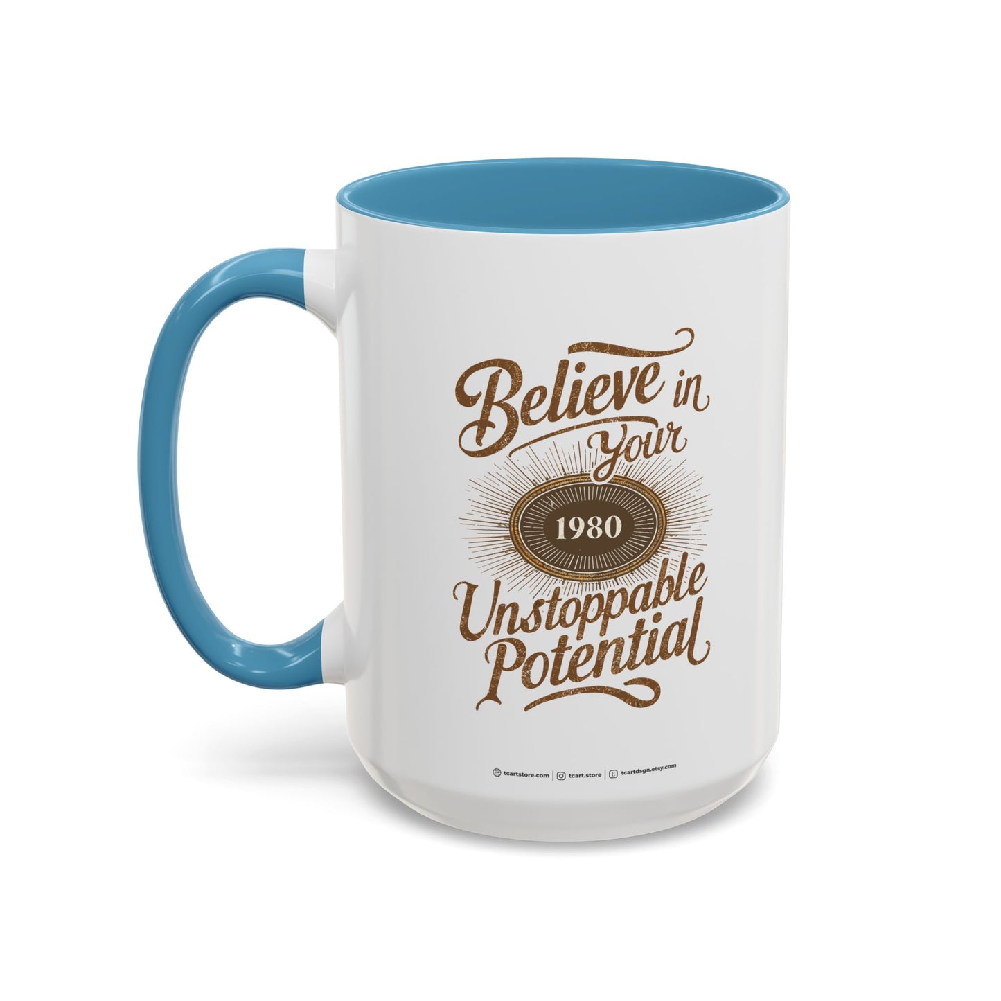 Believe In Your Unstopable Potential Accent Coffee Mug (11, 15oz)