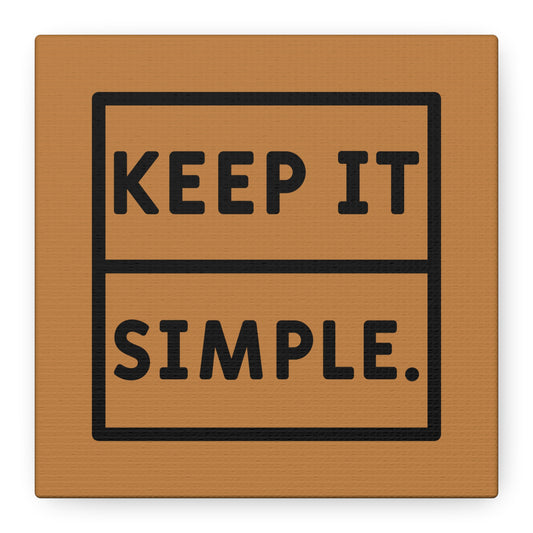Keep It Simple Matte Canvas, Stretched, 1.25"