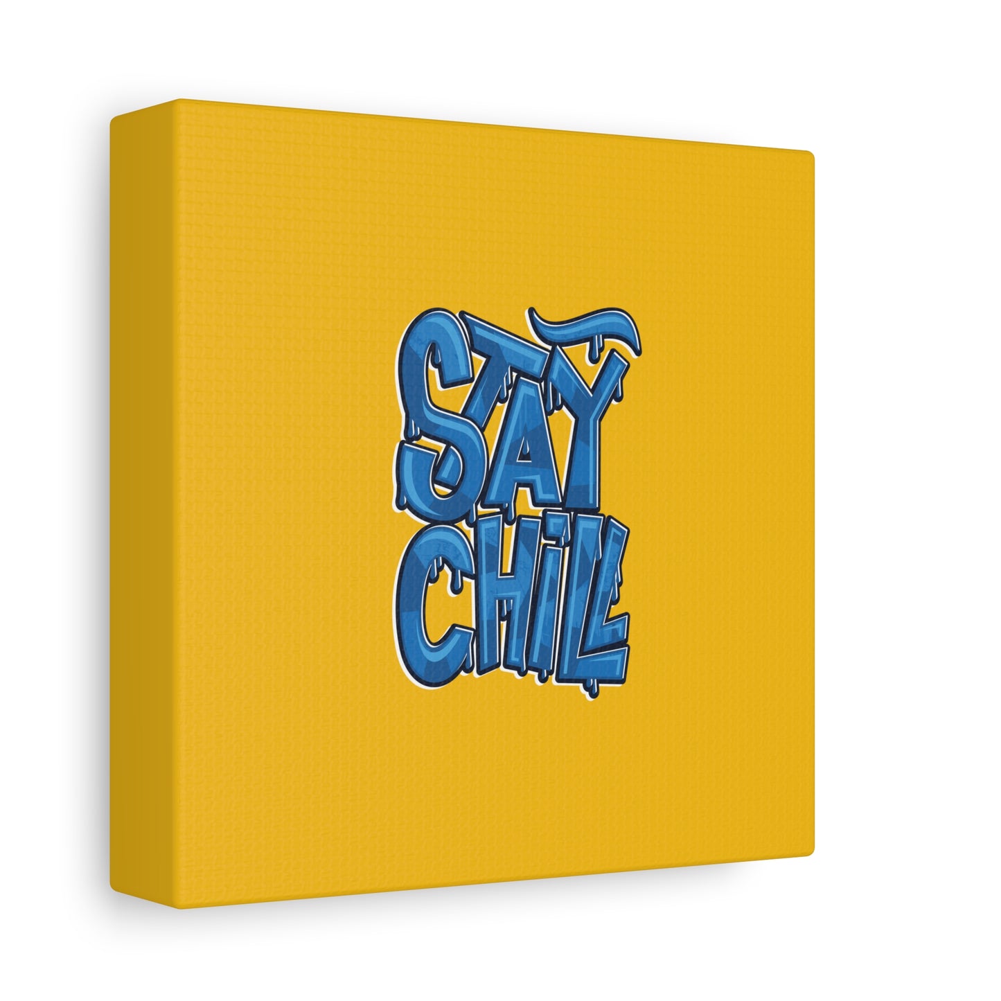 Stay Chill Matte Canvas, Stretched, 1.25"