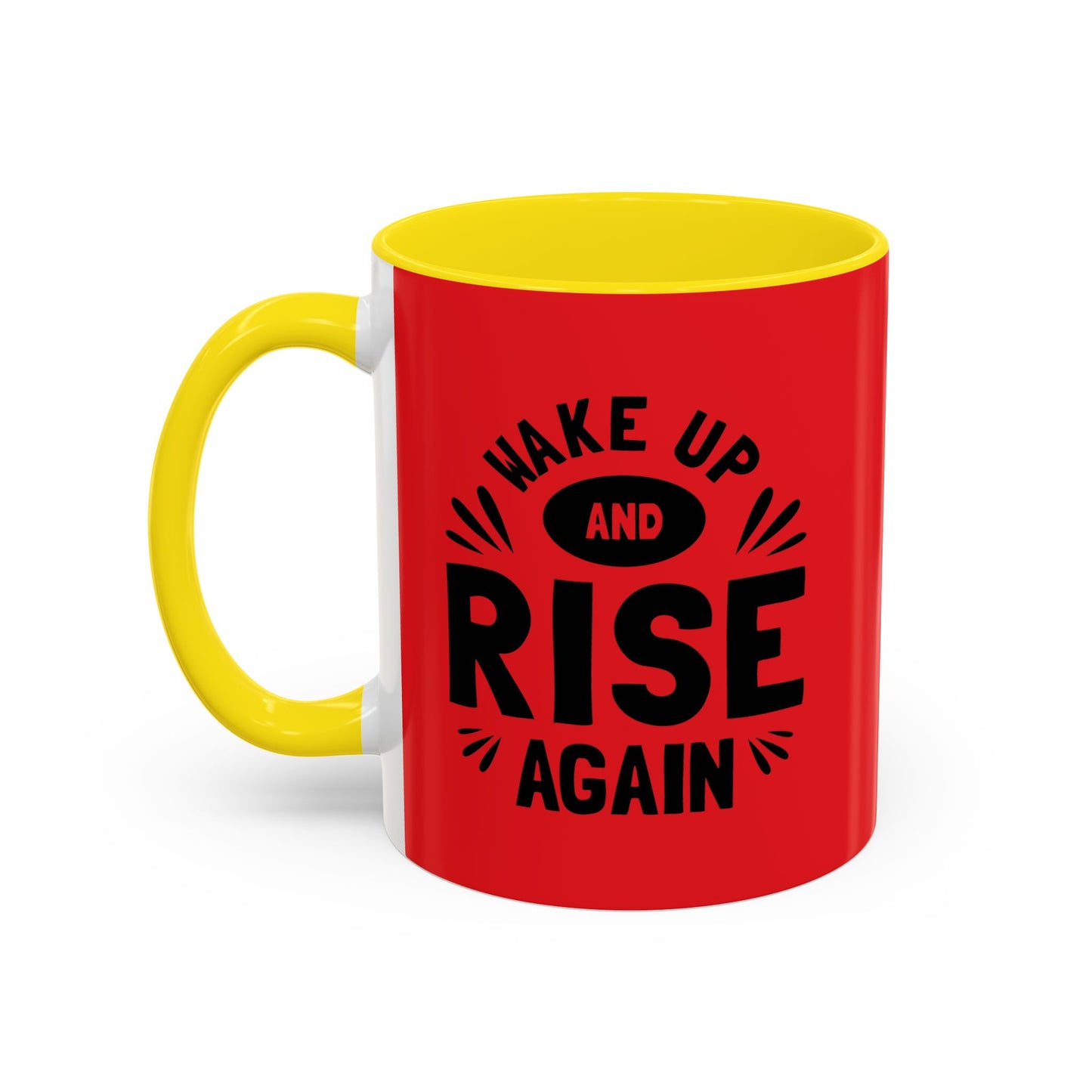 Wake Up And Rise Again Accent Coffee Mug (11, 15oz)