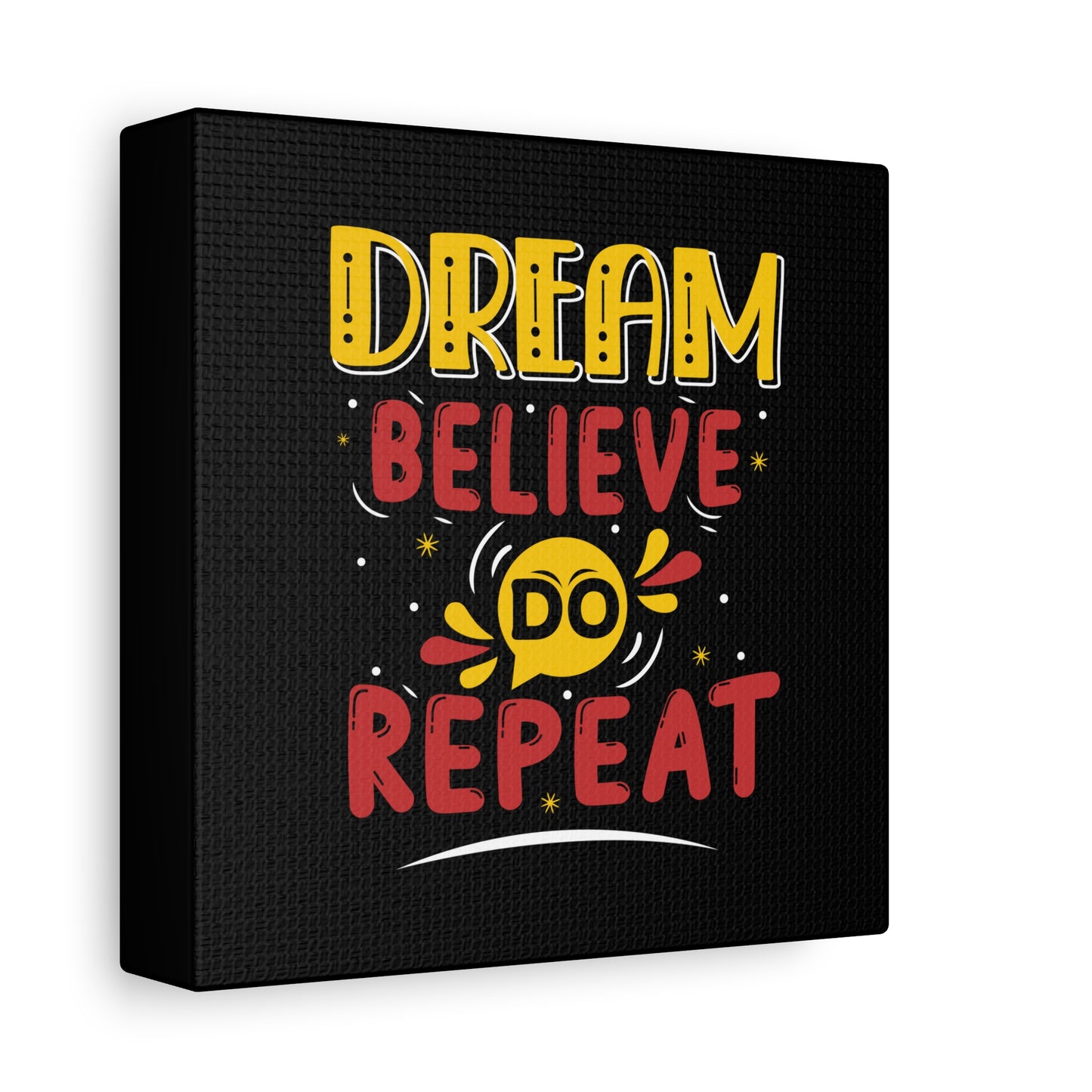 Dream Believe Repeat Matte Canvas, Stretched, 1.25"