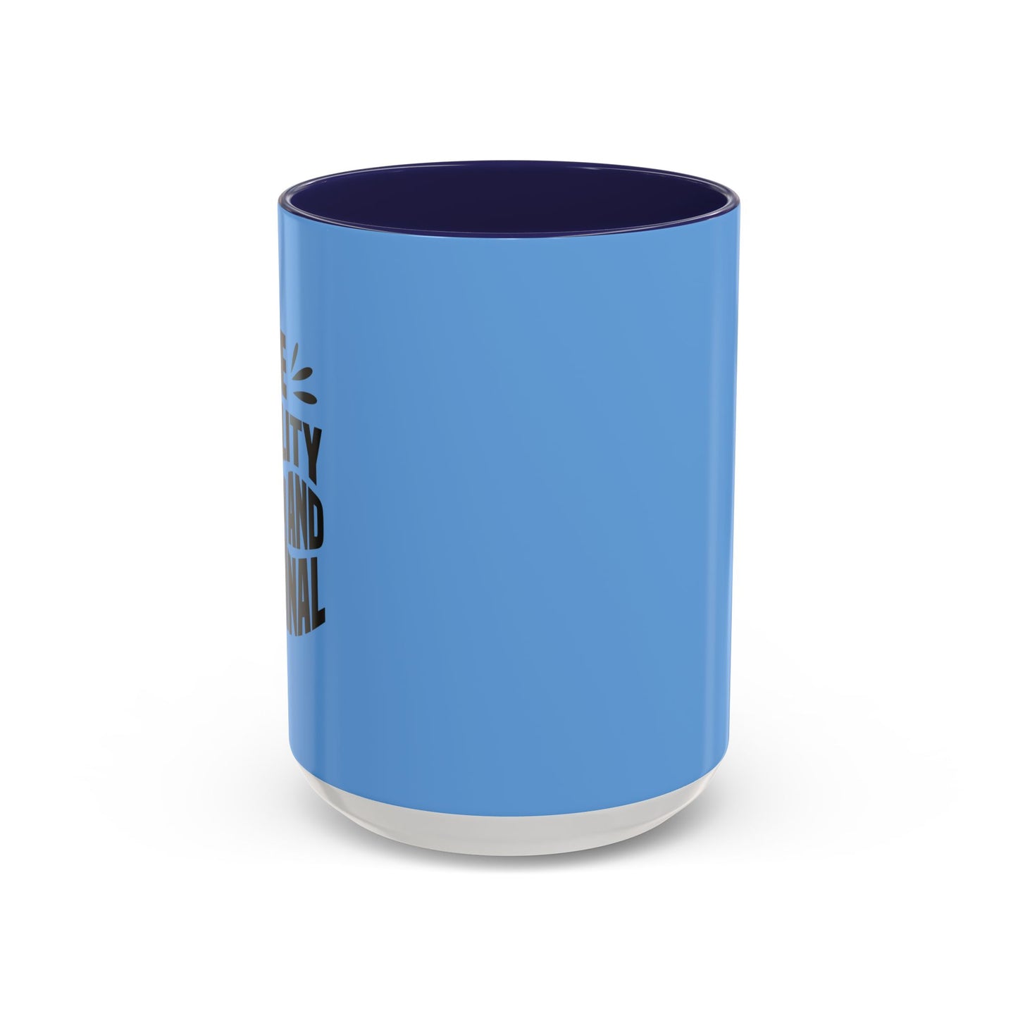 Be Quality And Original Accent Coffee Mug (11, 15oz)