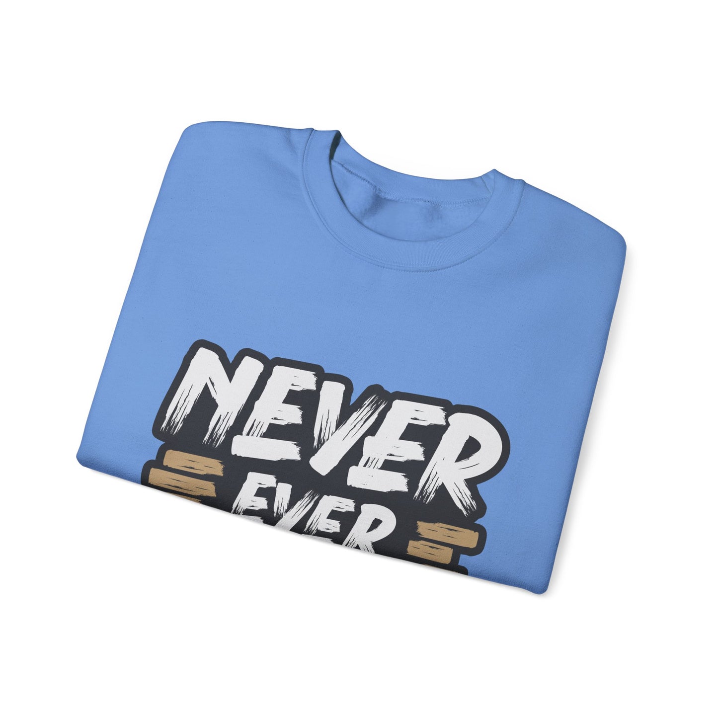 Never Give Up Unisex Heavy Blend™ Crewneck Sweatshirt