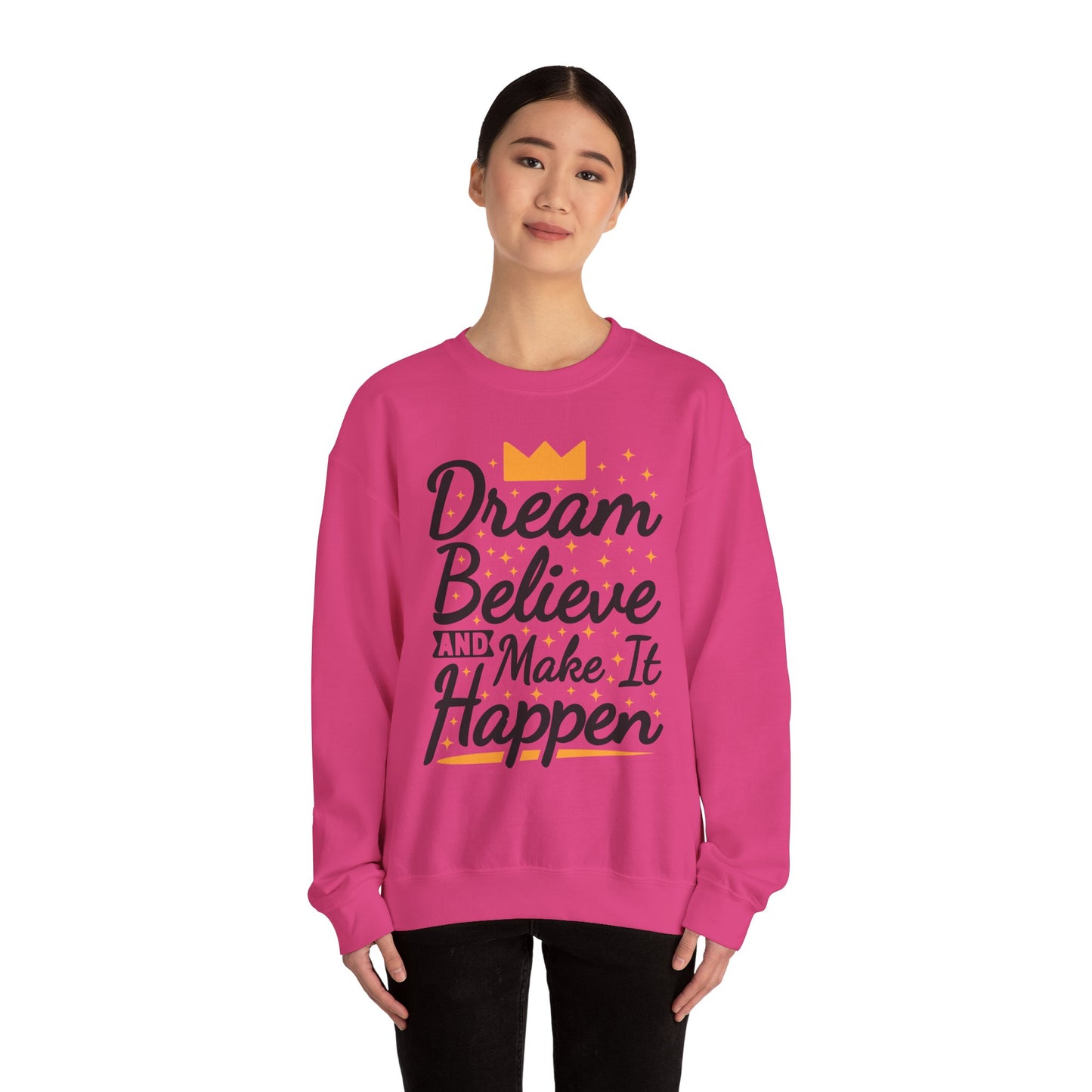Dream Believe And Make It Happen Unisex Heavy Blend™ Crewneck Sweatshirt