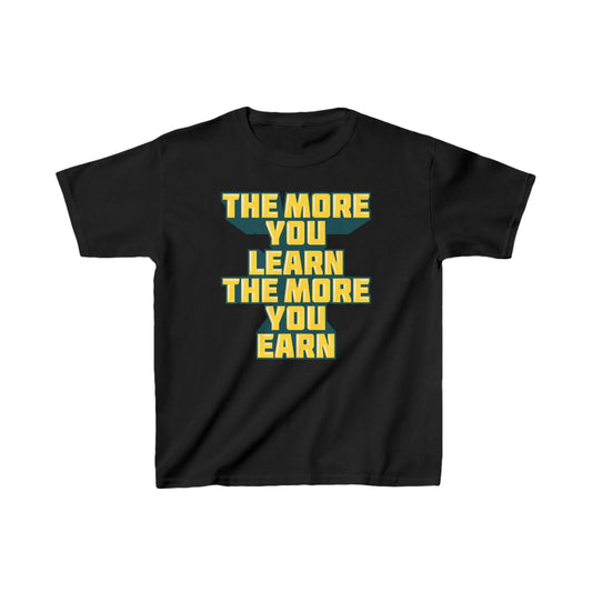 The More You Learn The More You Earn Kids Heavy Cotton™ Tee