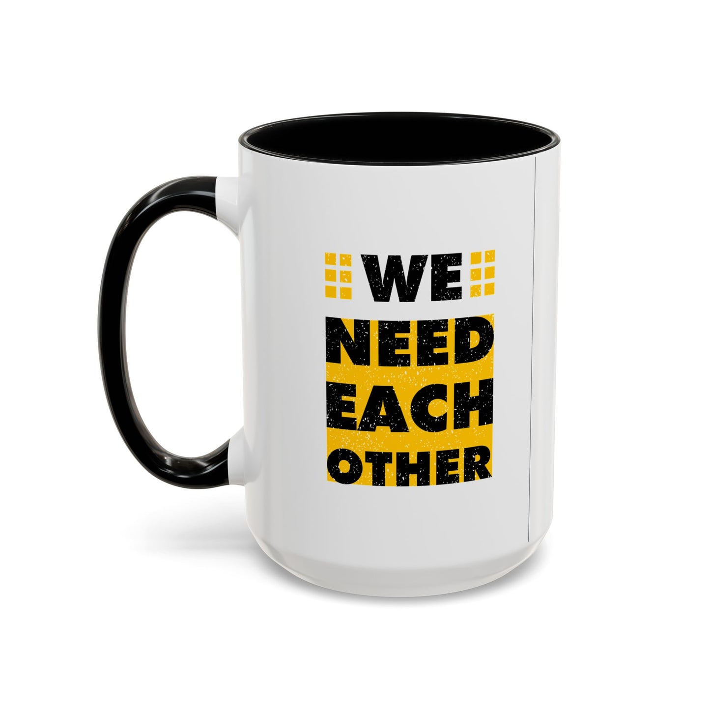 We Need Each Other Accent Coffee Mug (11, 15oz)