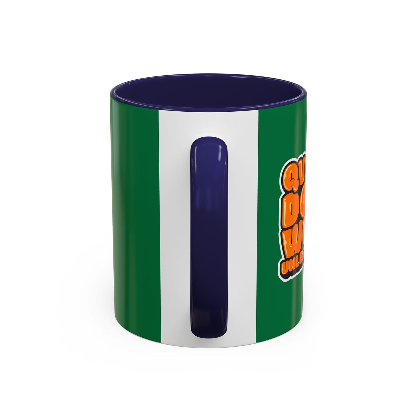 Quotes Don't Work Unless You Do Accent Coffee Mug (11, 15oz)