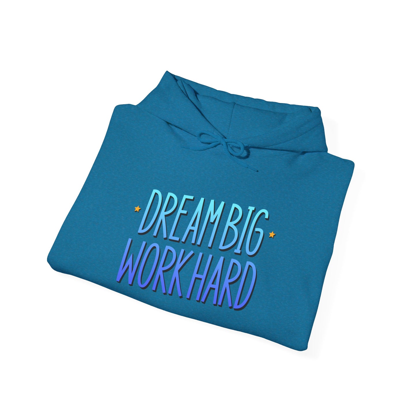 Dream Big Work Hard Unisex Heavy Blend™ Hooded Sweatshirt