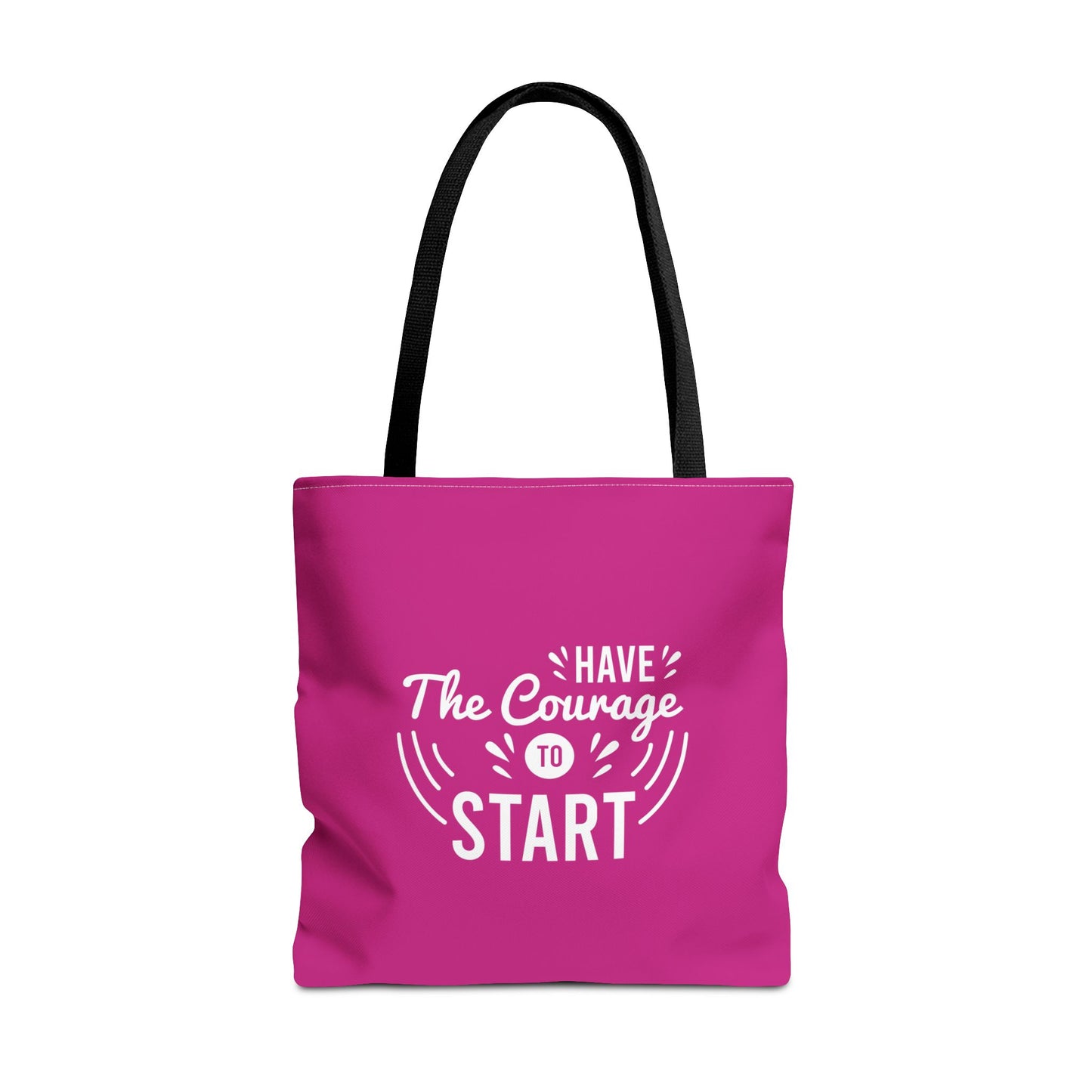 Have The Courage To Start Tote Bag (AOP)