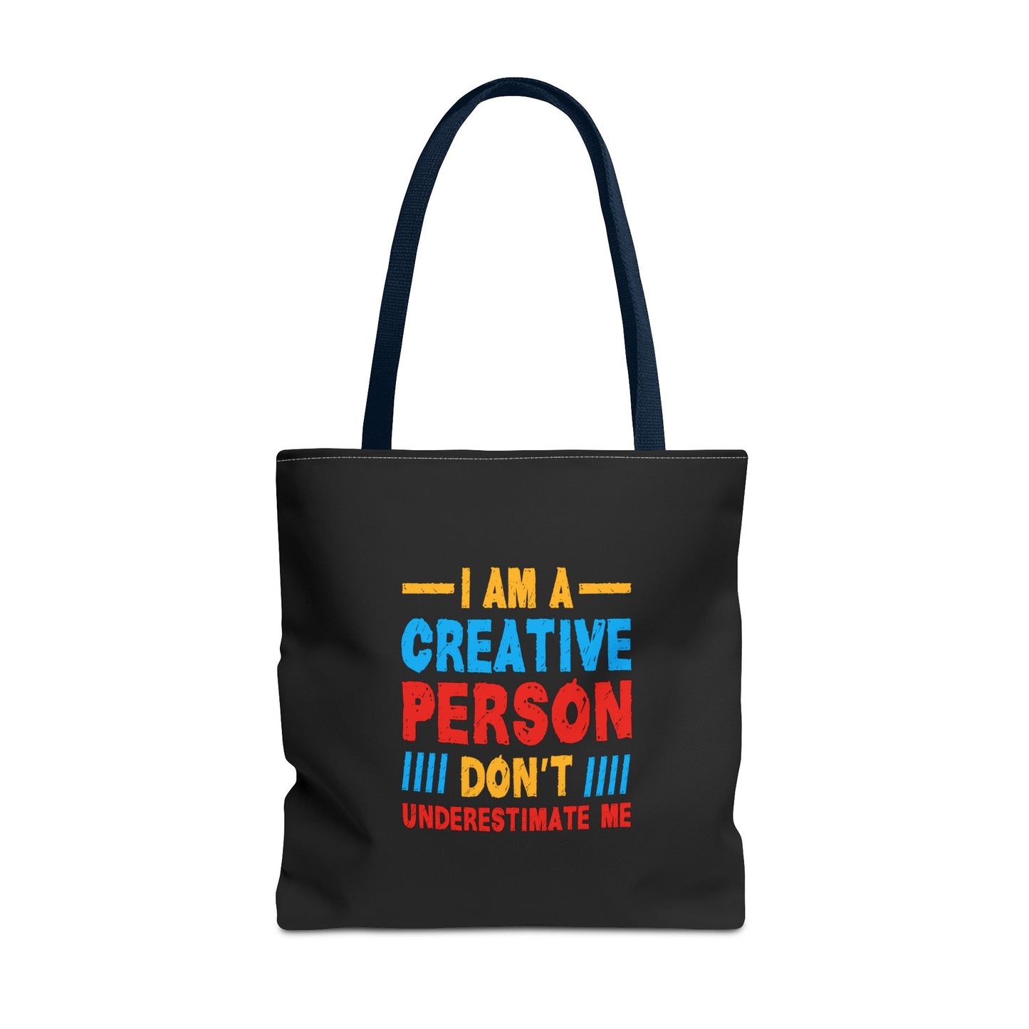 I Am A Creative Person Don't Underestimate Me Tote Bag (AOP)