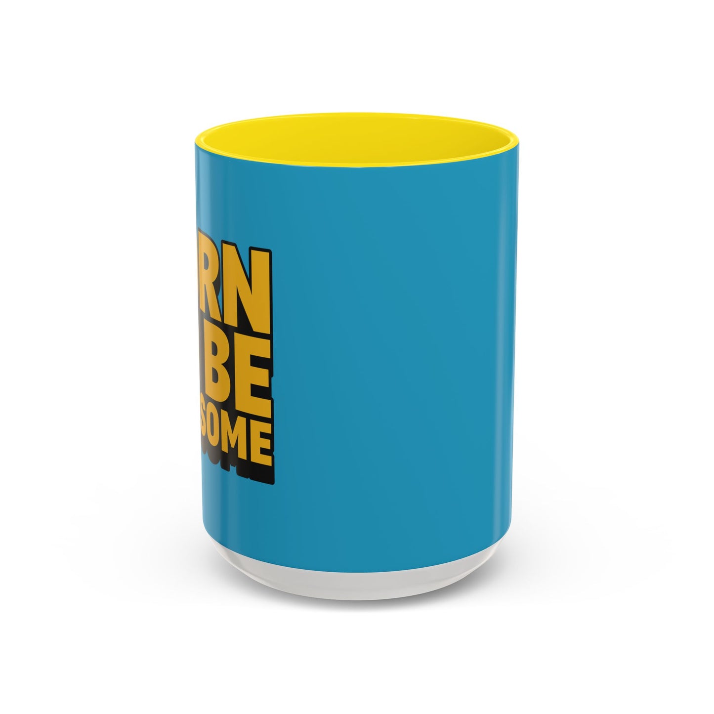 Born To Be Awesome Accent Coffee Mug (11, 15oz)