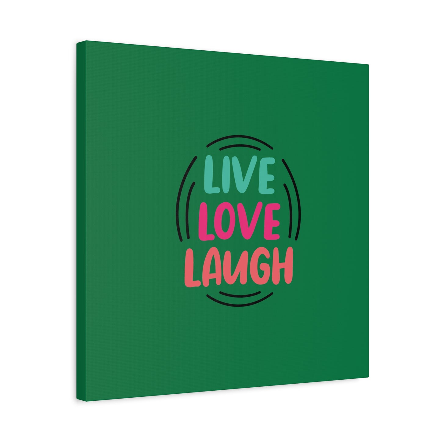 Live Love Laugh Matte Canvas, Stretched, 1.25"