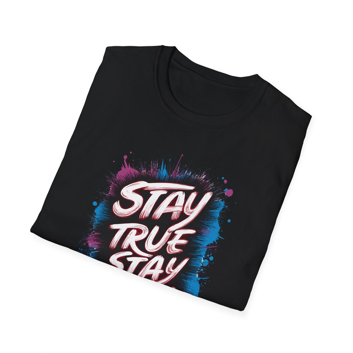 Stay True Stay You Unisex Softstyle T-Shirt