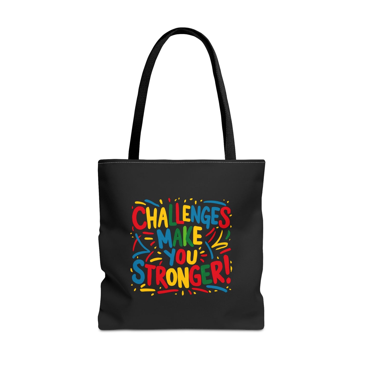 Challenges Make You Stronger! Tote Bag (AOP)