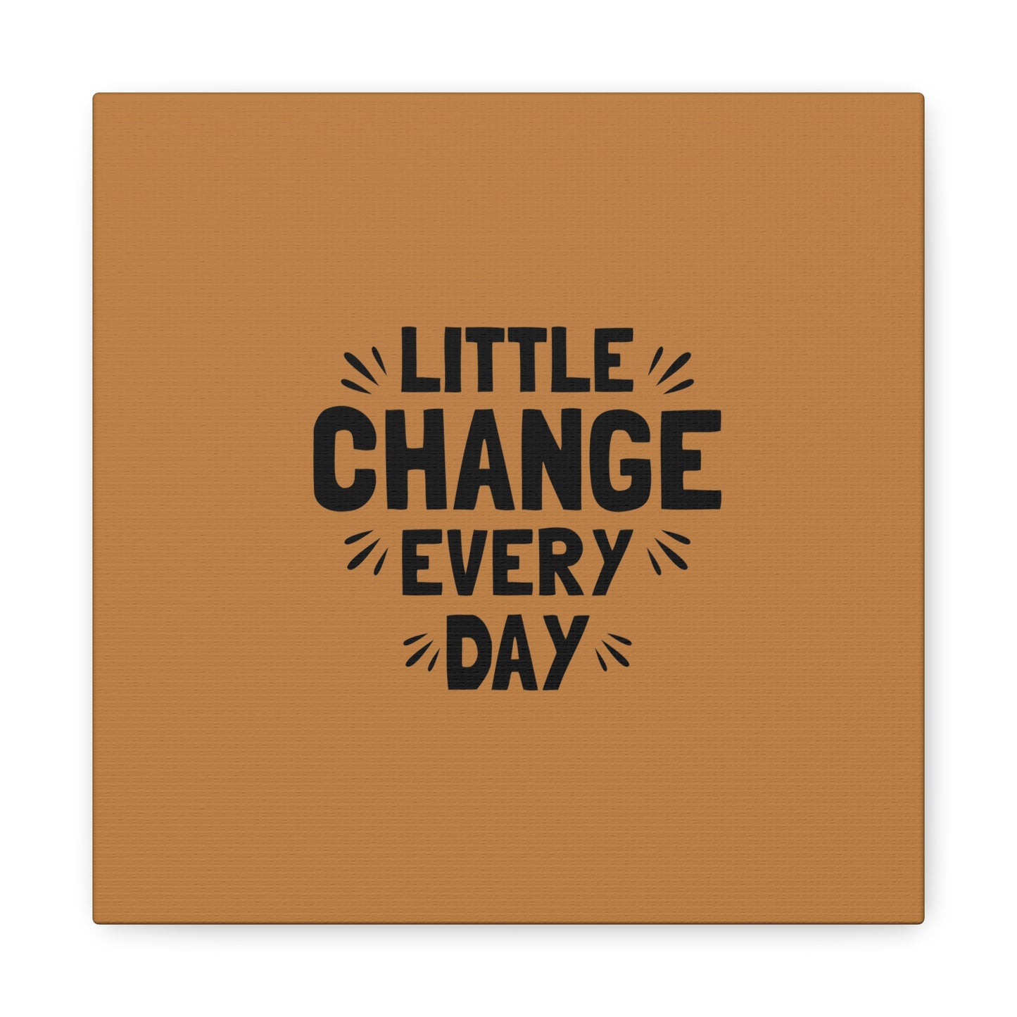 Little Change Everyday Matte Canvas, Stretched, 1.25"
