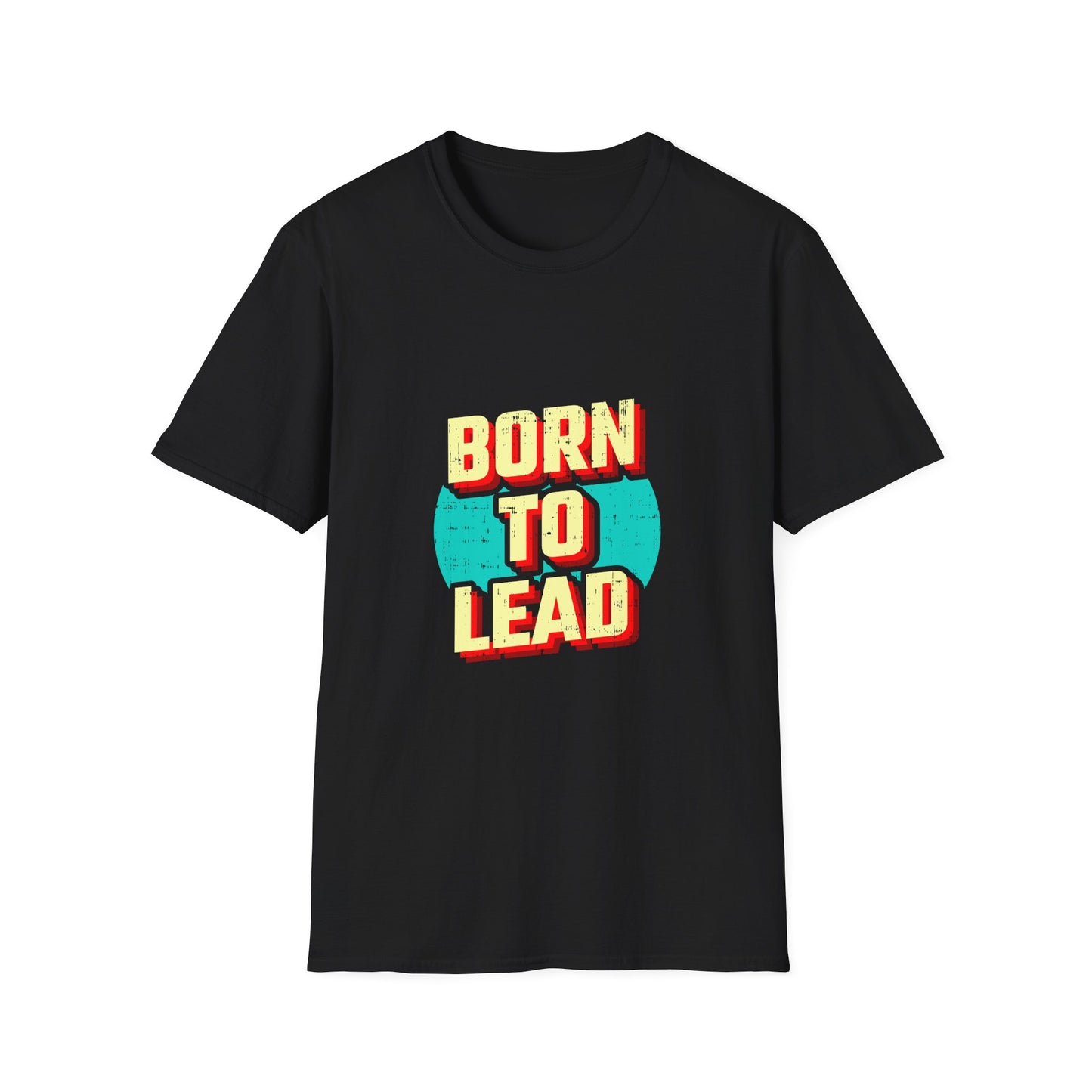 Born To Lead  Unisex Softstyle T-Shirt