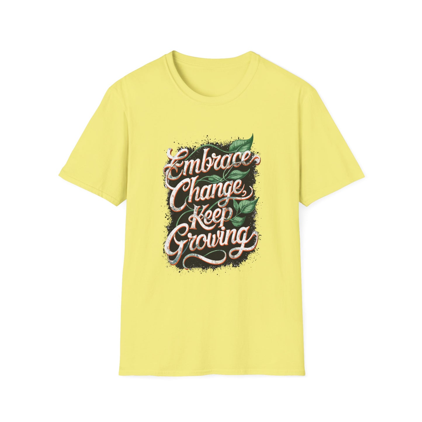 Embrace Change Keep Growing Unisex Softstyle T-Shirt