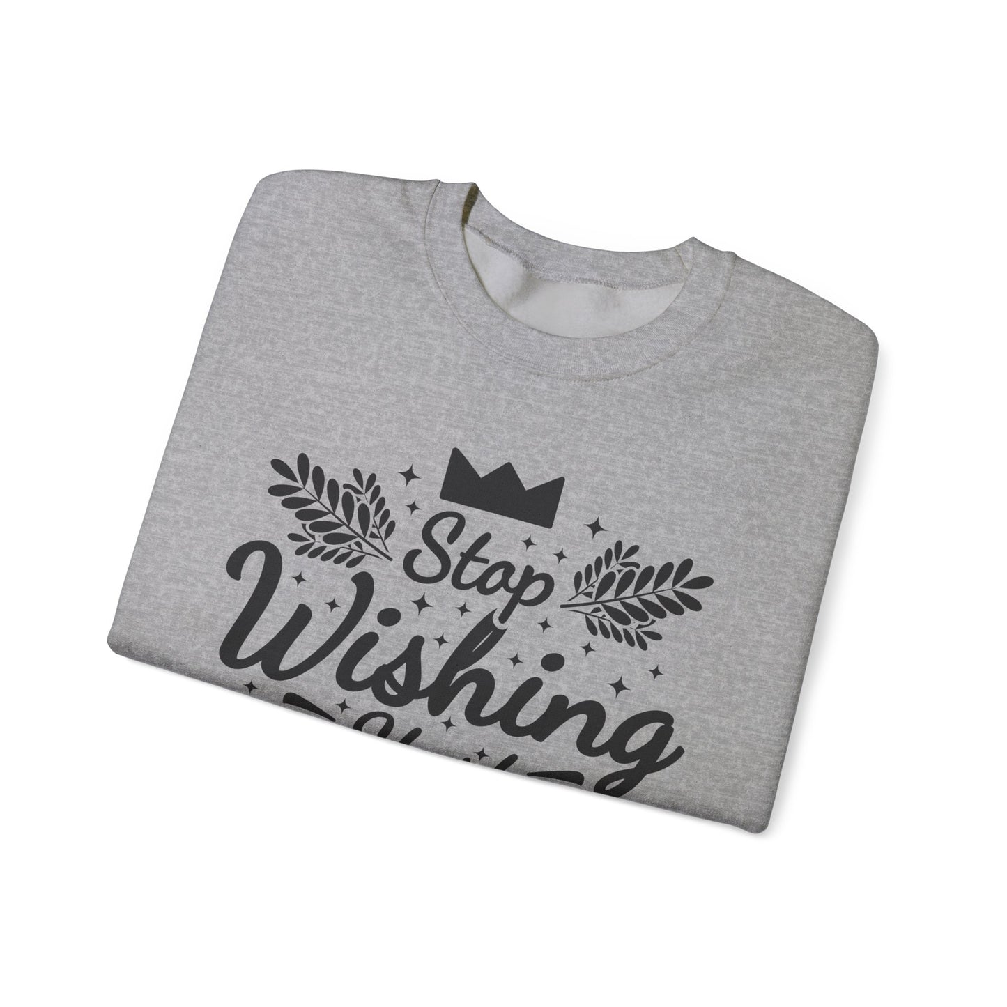 Stop Wishing Start Doing Unisex Heavy Blend™ Crewneck Sweatshirt