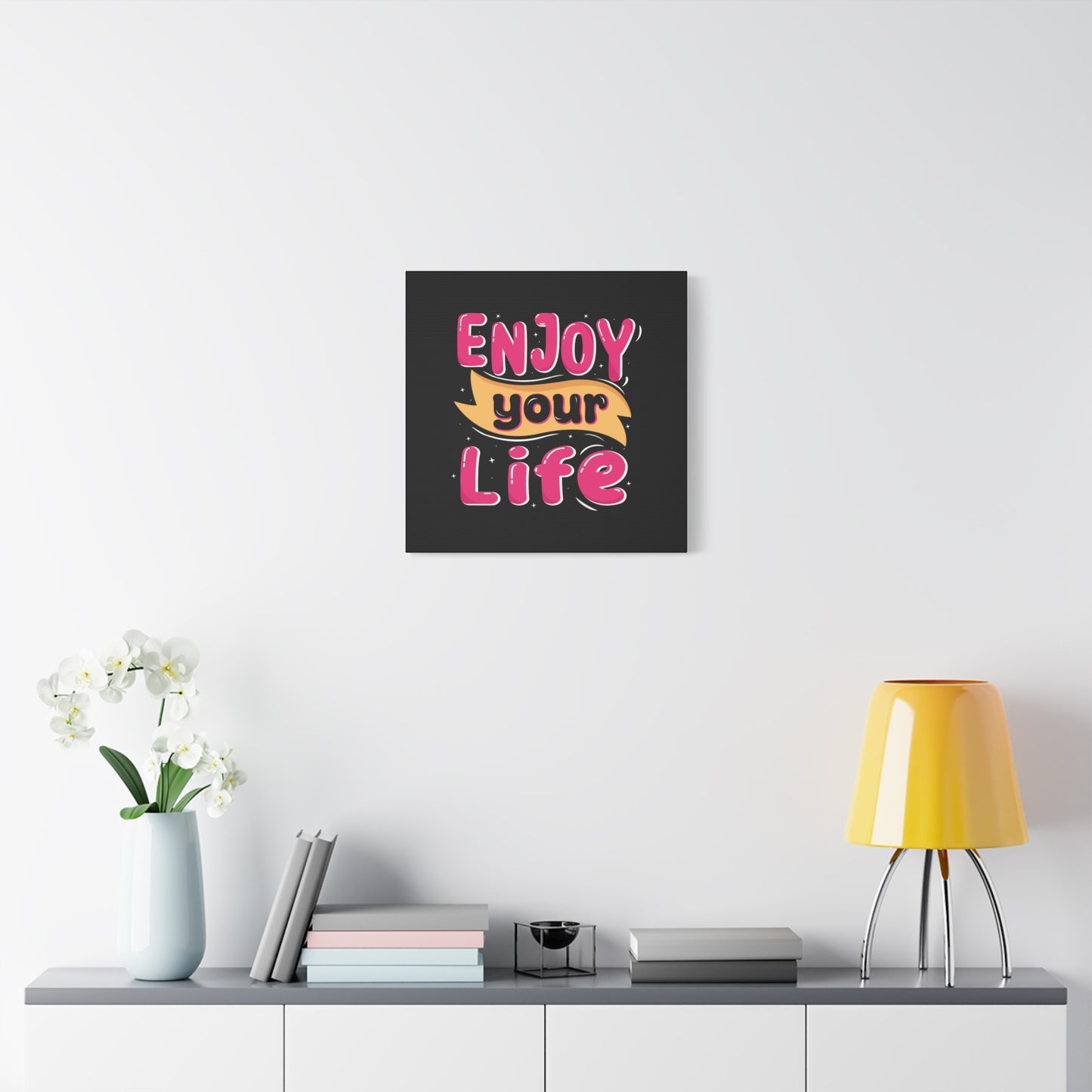 Enjoy Your Life Matte Canvas, Stretched, 1.25"