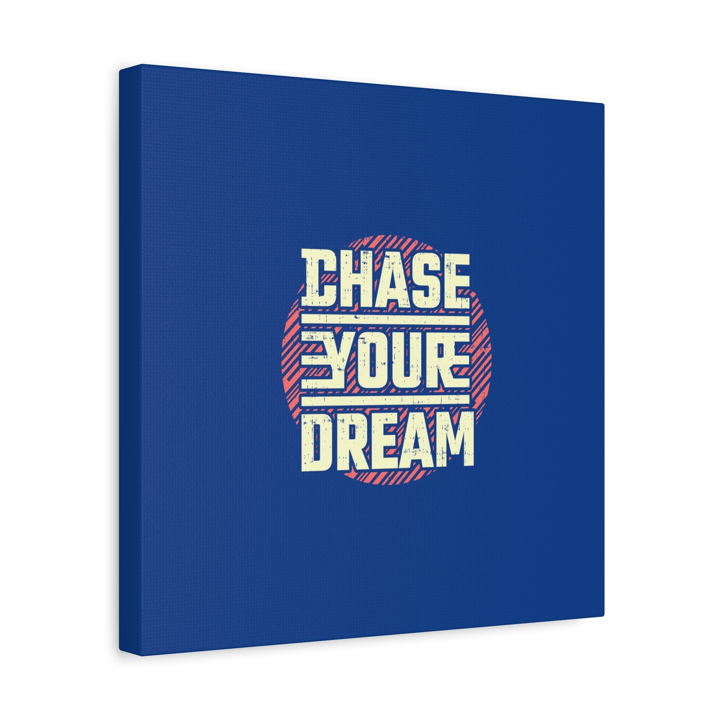 Chase Your Dream Matte Canvas, Stretched, 1.25"