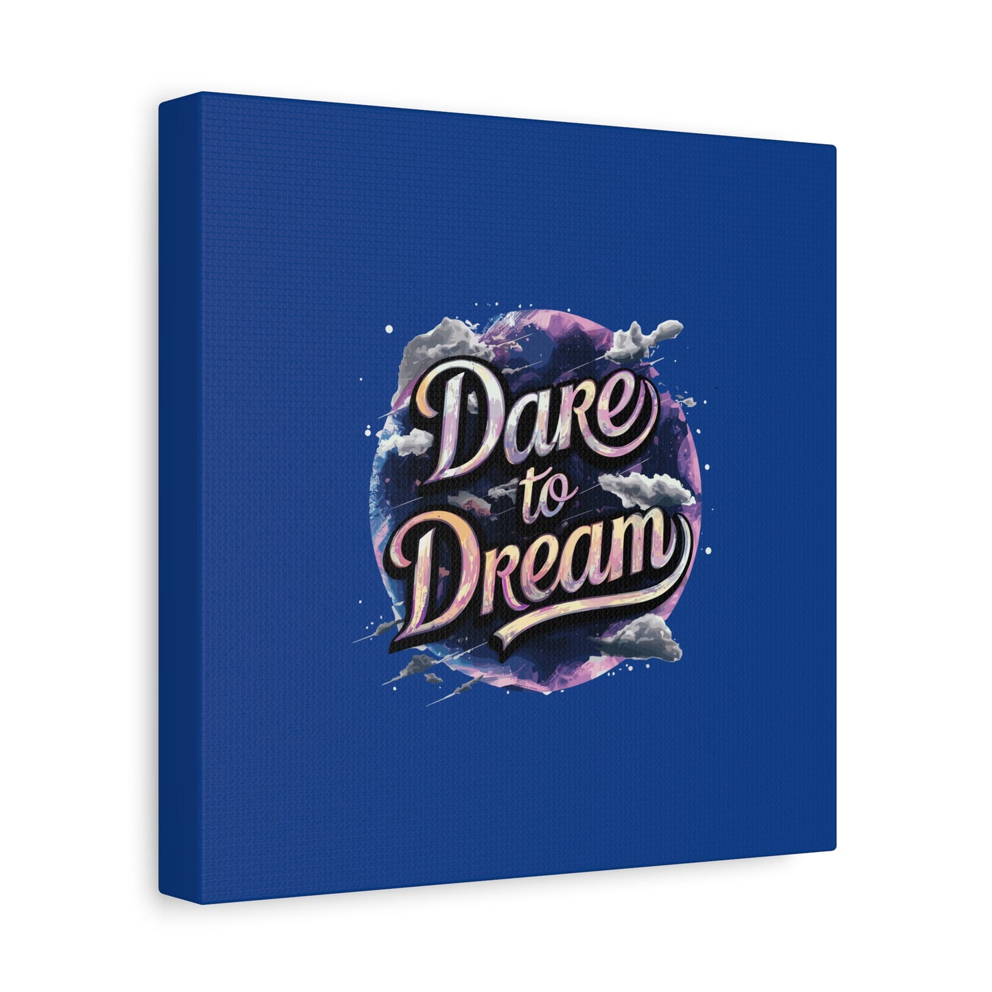 Dare To Dream Matte Canvas, Stretched, 1.25"