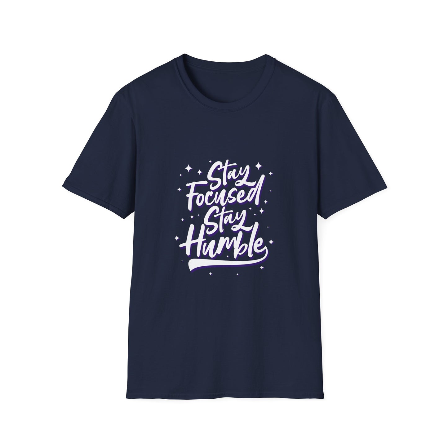Stay Focused Stay Humble Unisex Softstyle T-Shirt