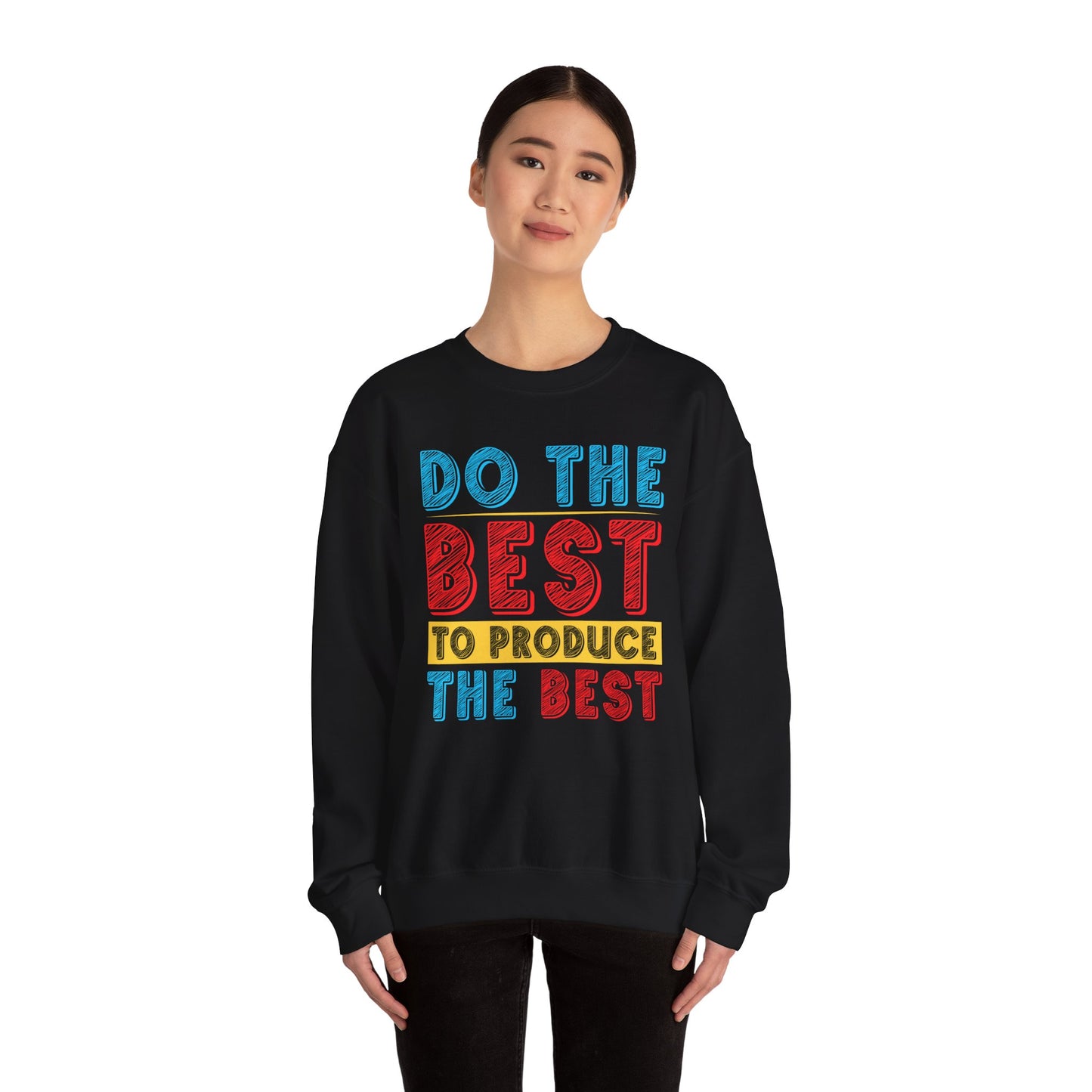 Do The Best To Produce The Best Unisex Heavy Blend™ Crewneck Sweatshirt
