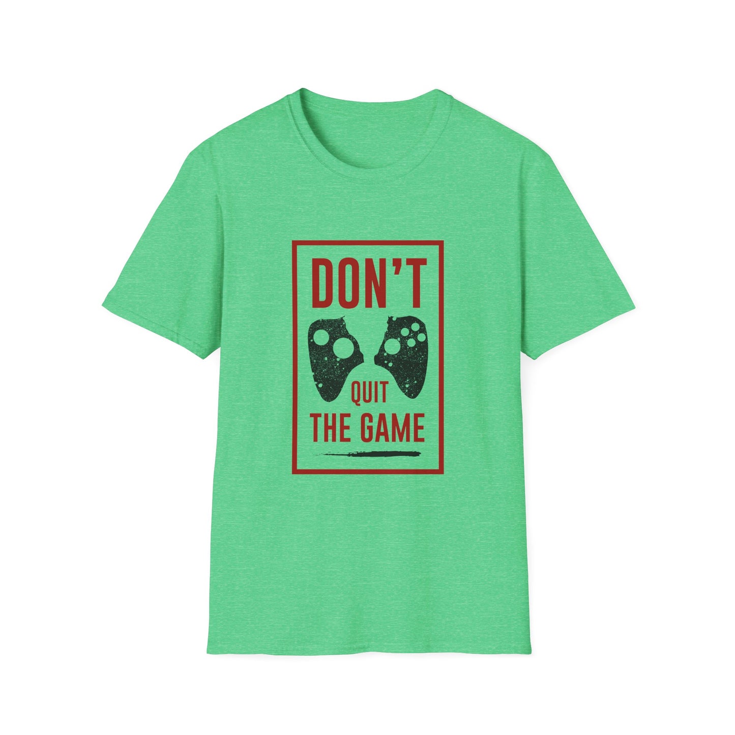 Don't Quit The Game Unisex Softstyle T-Shirt