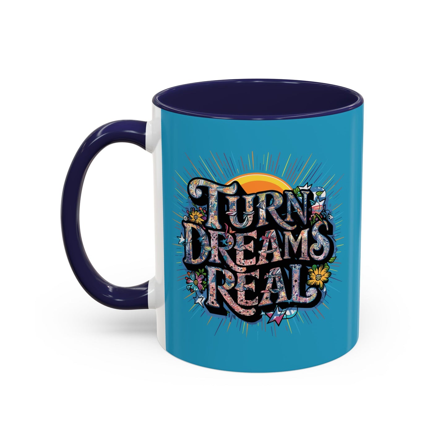 Turns Dreams Real Accent Coffee Mug (11, 15oz)