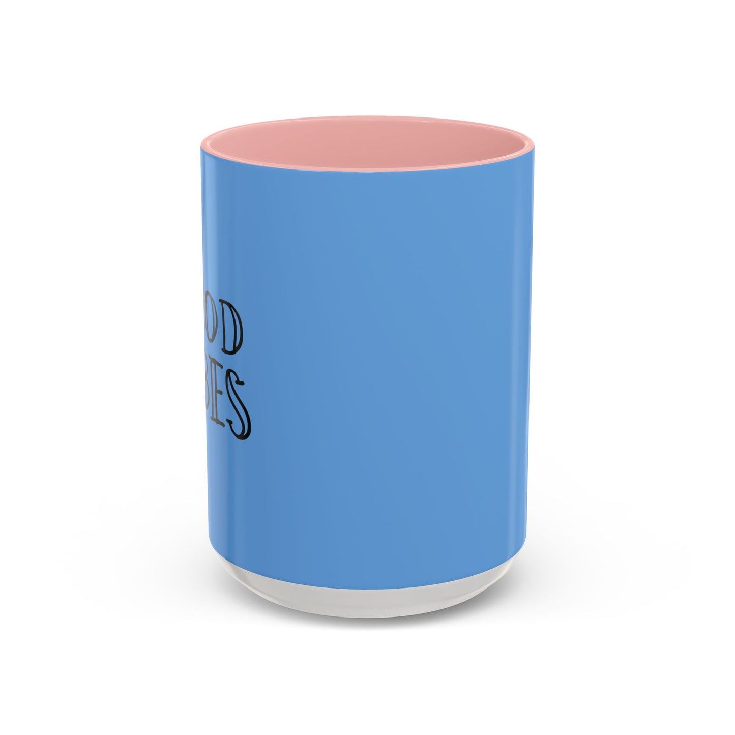 Good Vibes Accent Coffee Mug (11, 15oz)