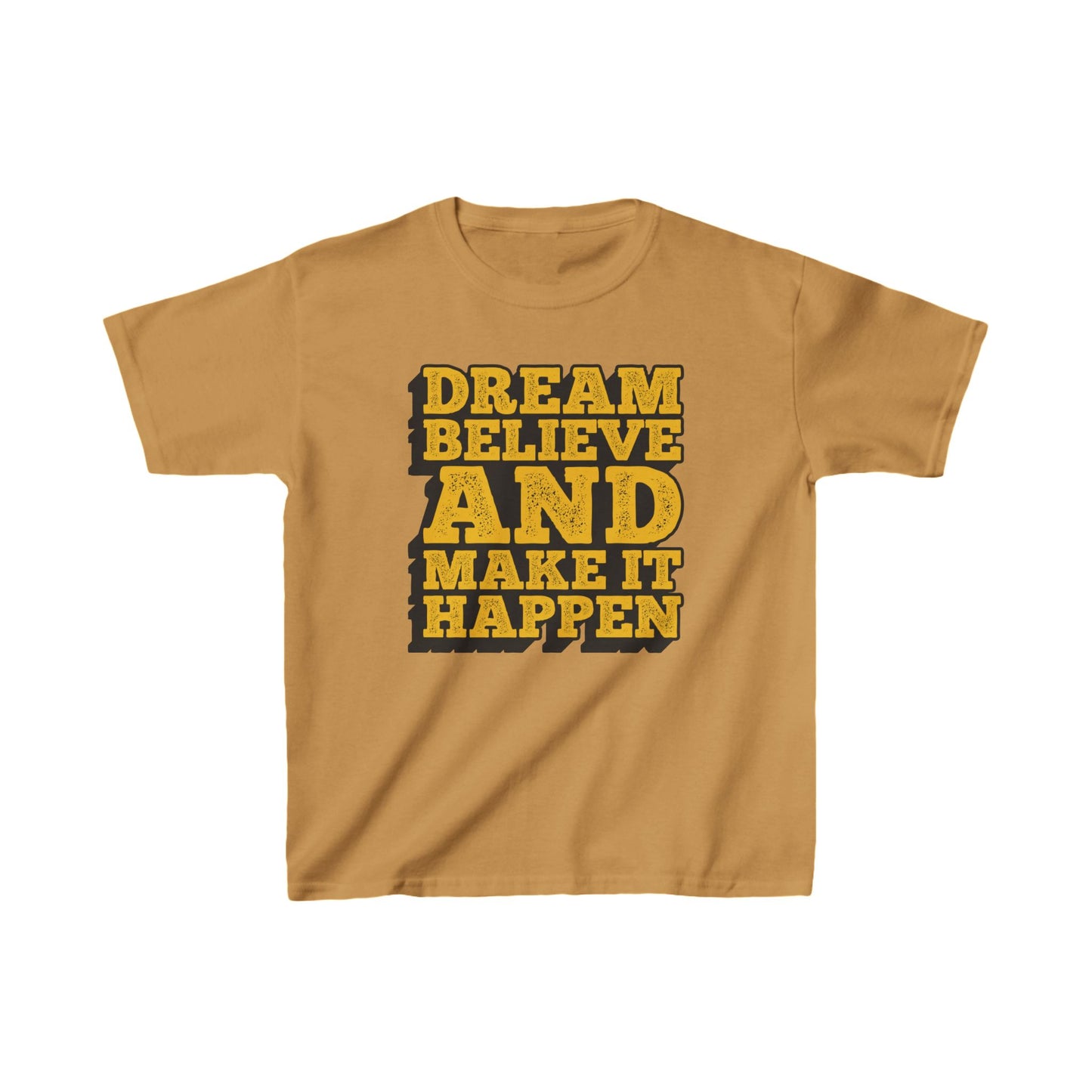 Dream Believe And Make It Happen Kids Heavy Cotton™ Tee
