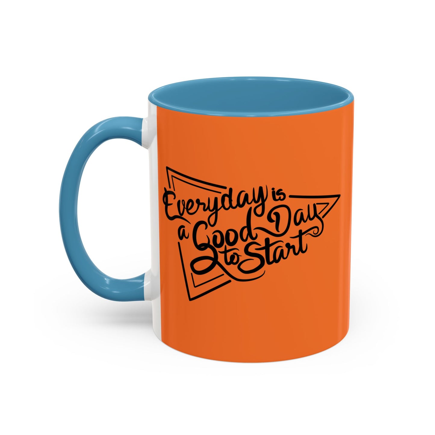 Every Day Is A Good Day To Start Accent Coffee Mug (11, 15oz)