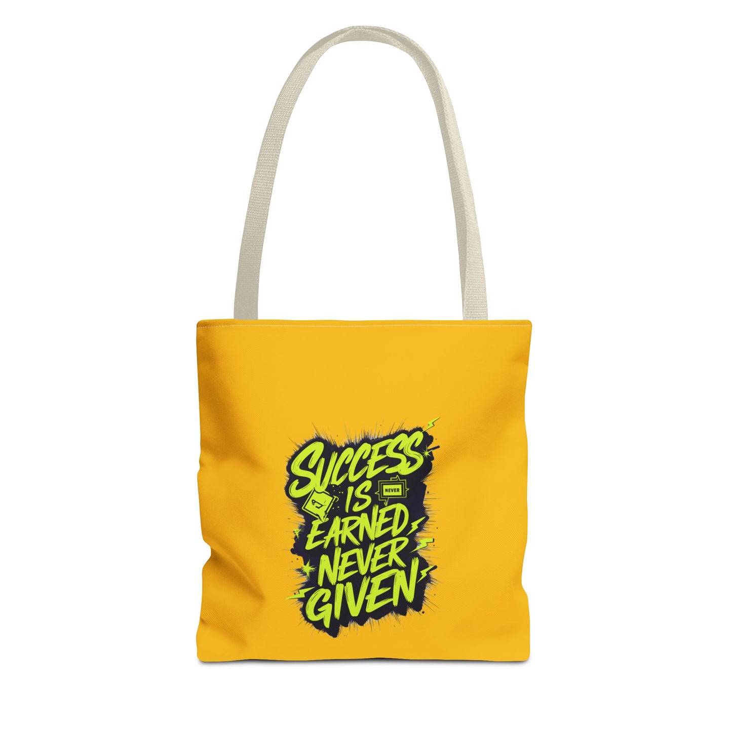 Success Is Never Earned Never Given Tote Bag (AOP)