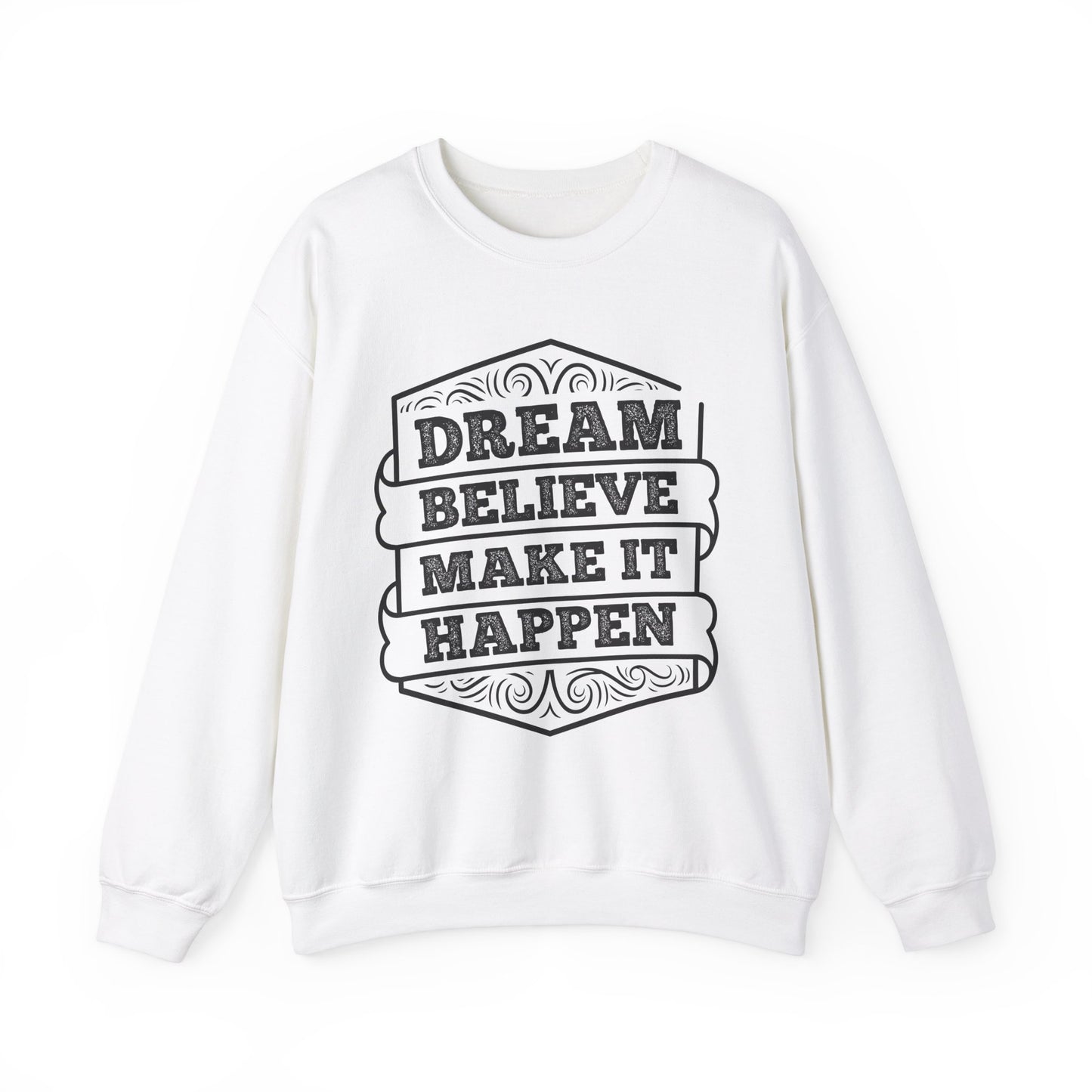 Dream Believe Make It Happen Unisex Heavy Blend™ Crewneck Sweatshirt