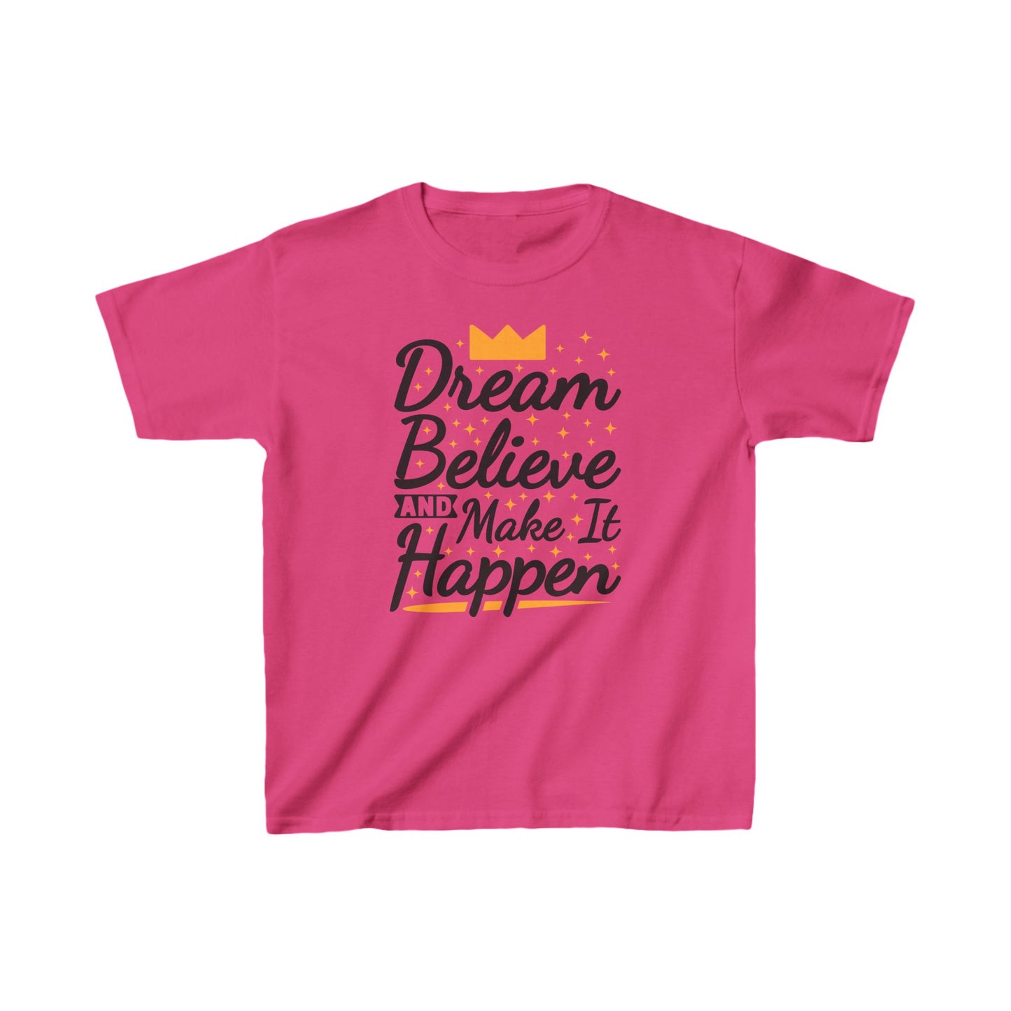 Dream Believe And Make It Happen Kids Heavy Cotton™ Tee