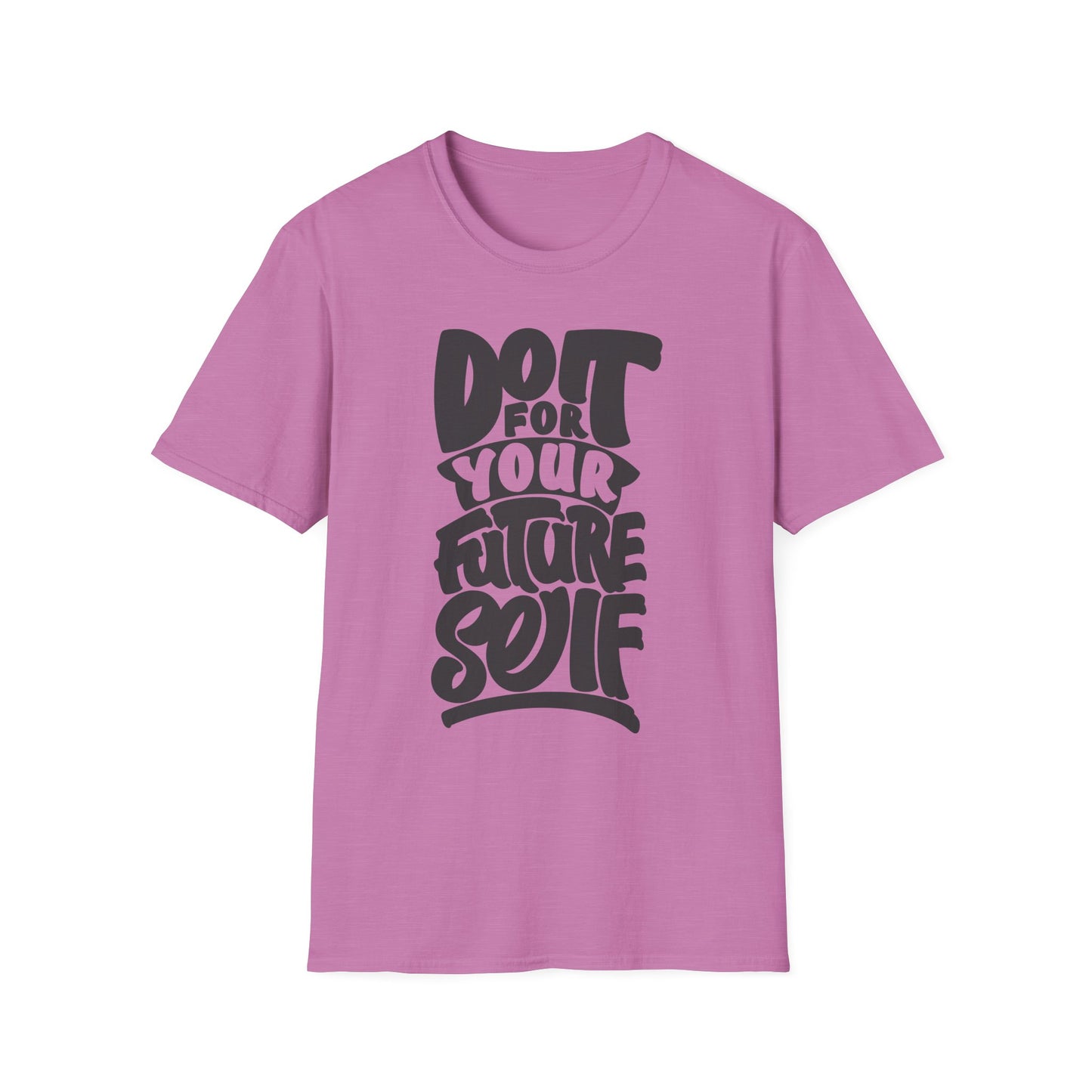 Do It For Your Future Self  Unisex Softstyle T-Shirt