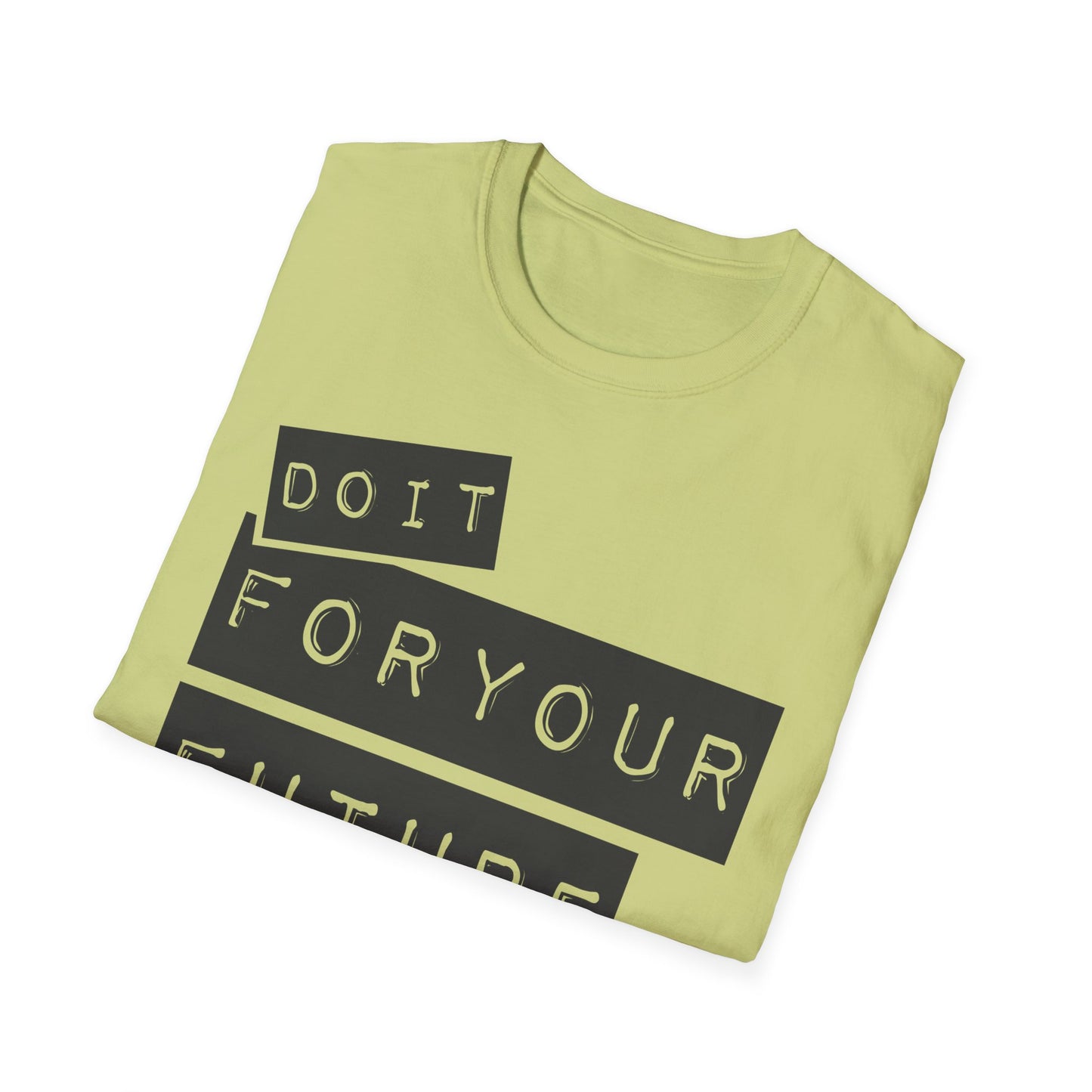 Do It For Your Future Self  Unisex Softstyle T-Shirt