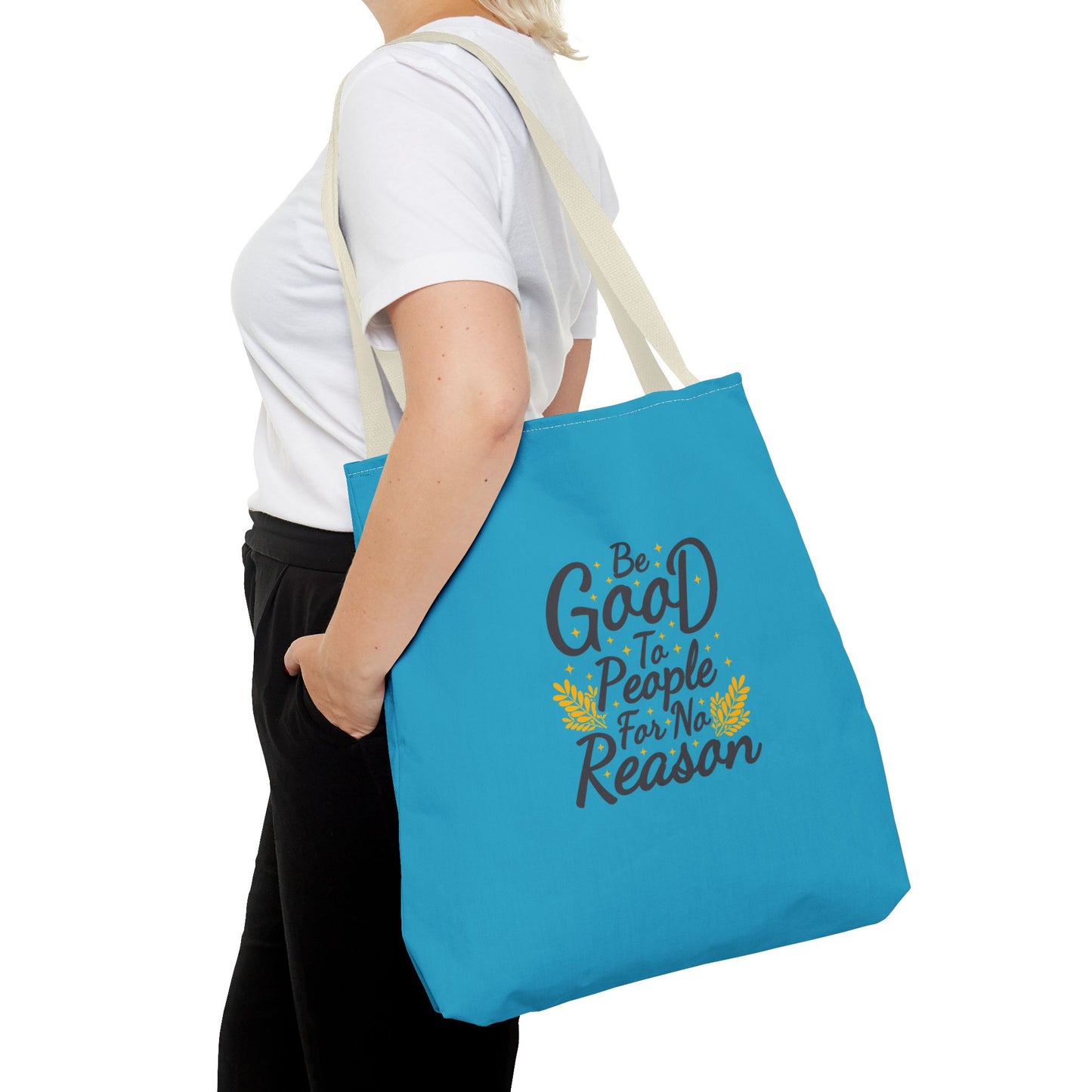 Be Good To People For No Reason Tote Bag (AOP)