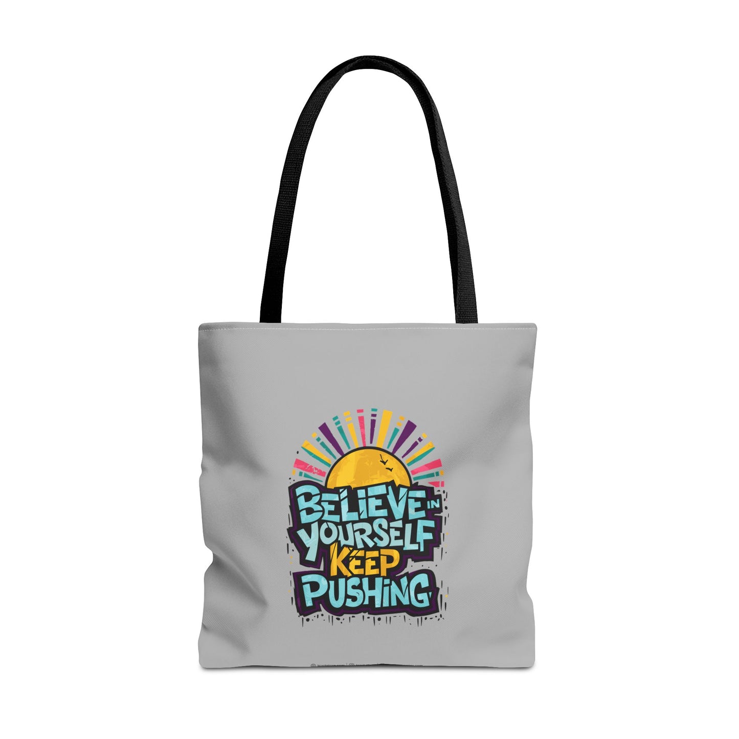 Believe In Yourself Keep Pushing Tote Bag (AOP)
