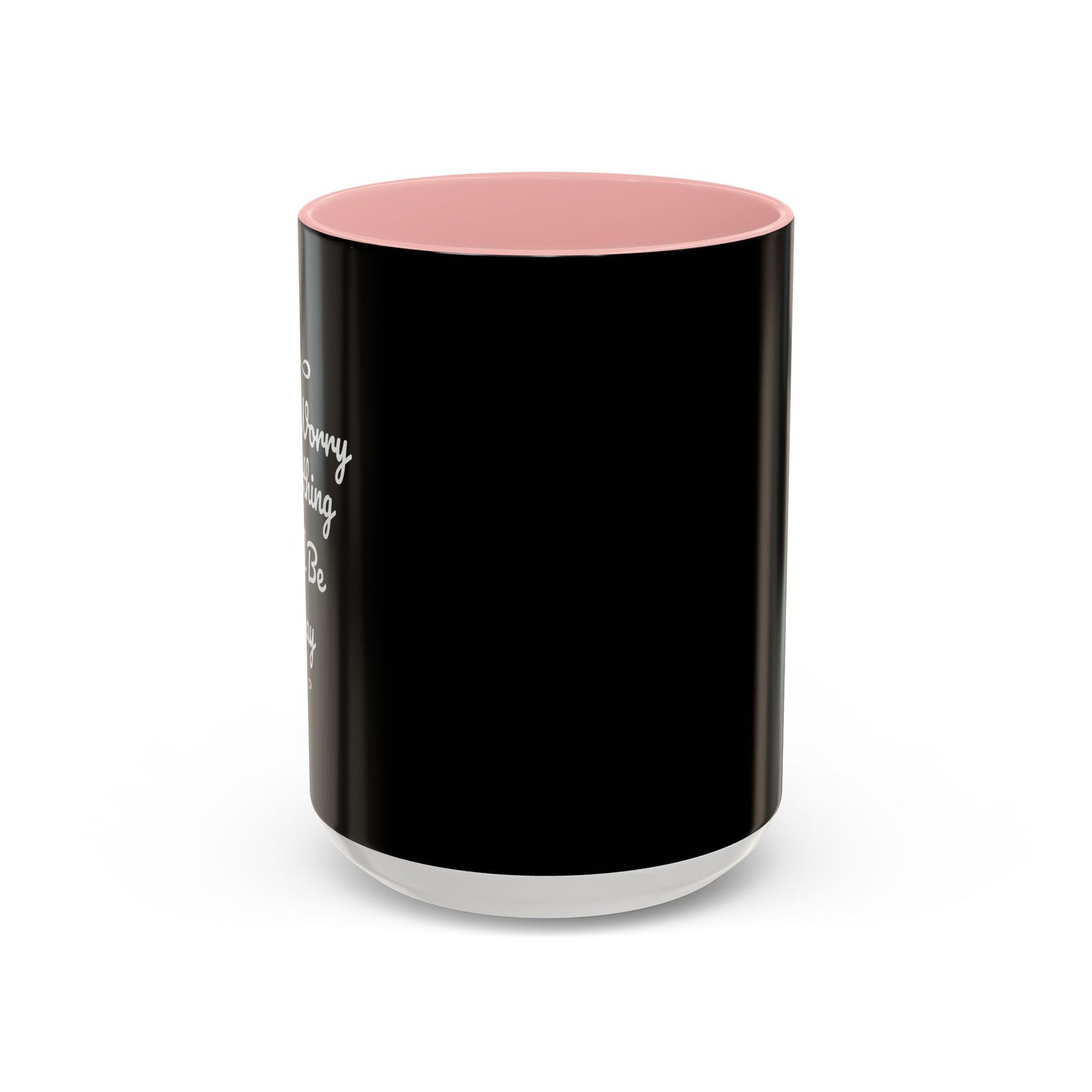 Don't Worry Everything Will Be Okey Accent Coffee Mug (11, 15oz)