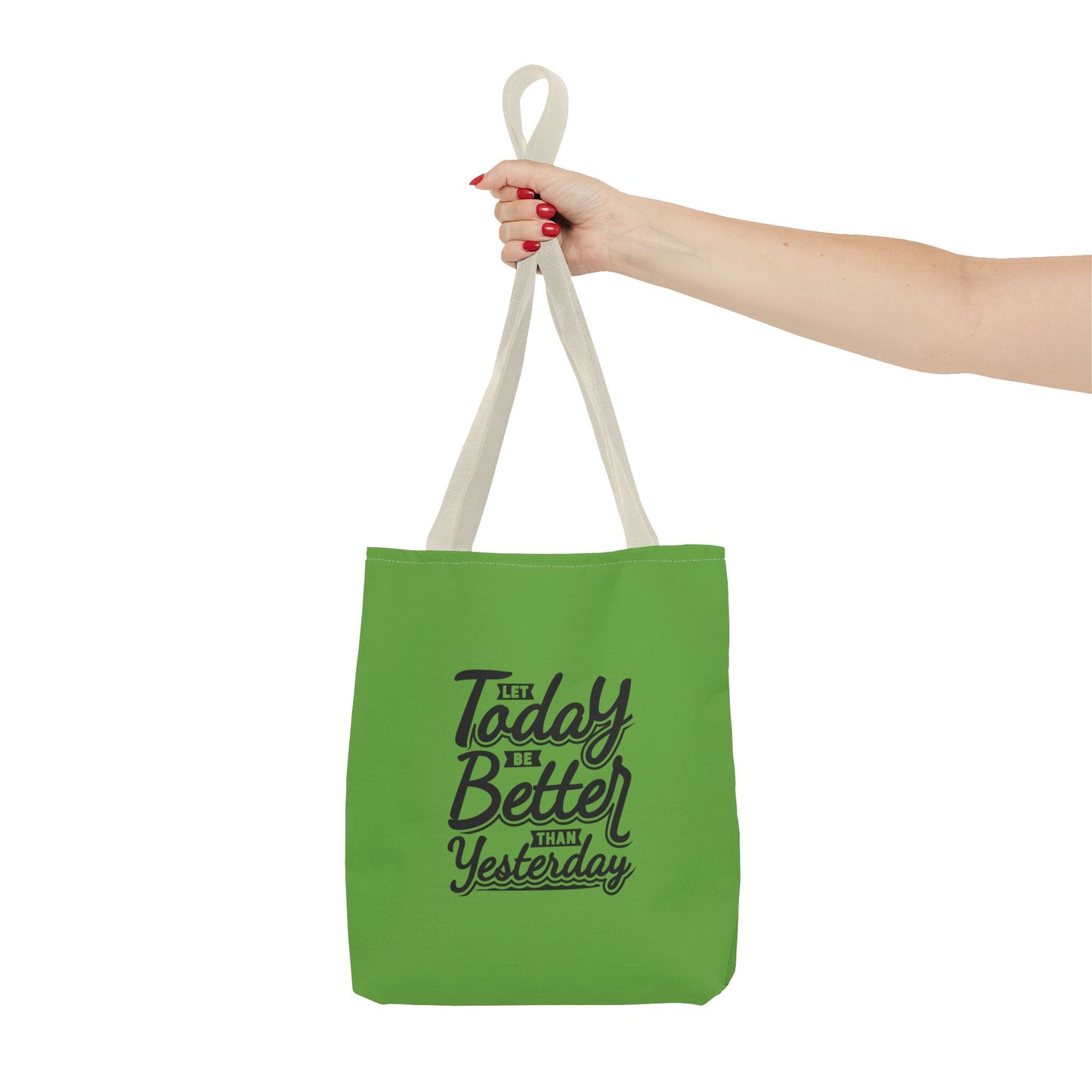 Let Today Be Better Than Yesterday Tote Bag (AOP)