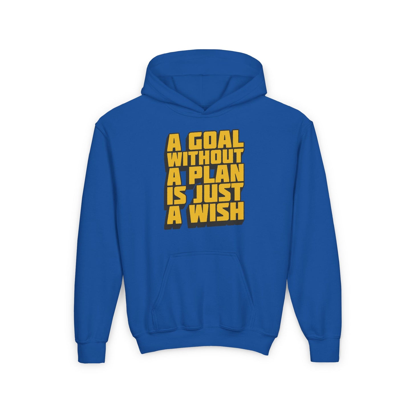 A Goal Without A Plan Is Just A Wish Youth Heavy Blend Hooded Sweatshirt
