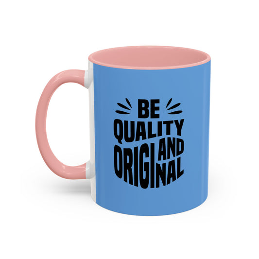 Be Quality And Original Accent Coffee Mug (11, 15oz)