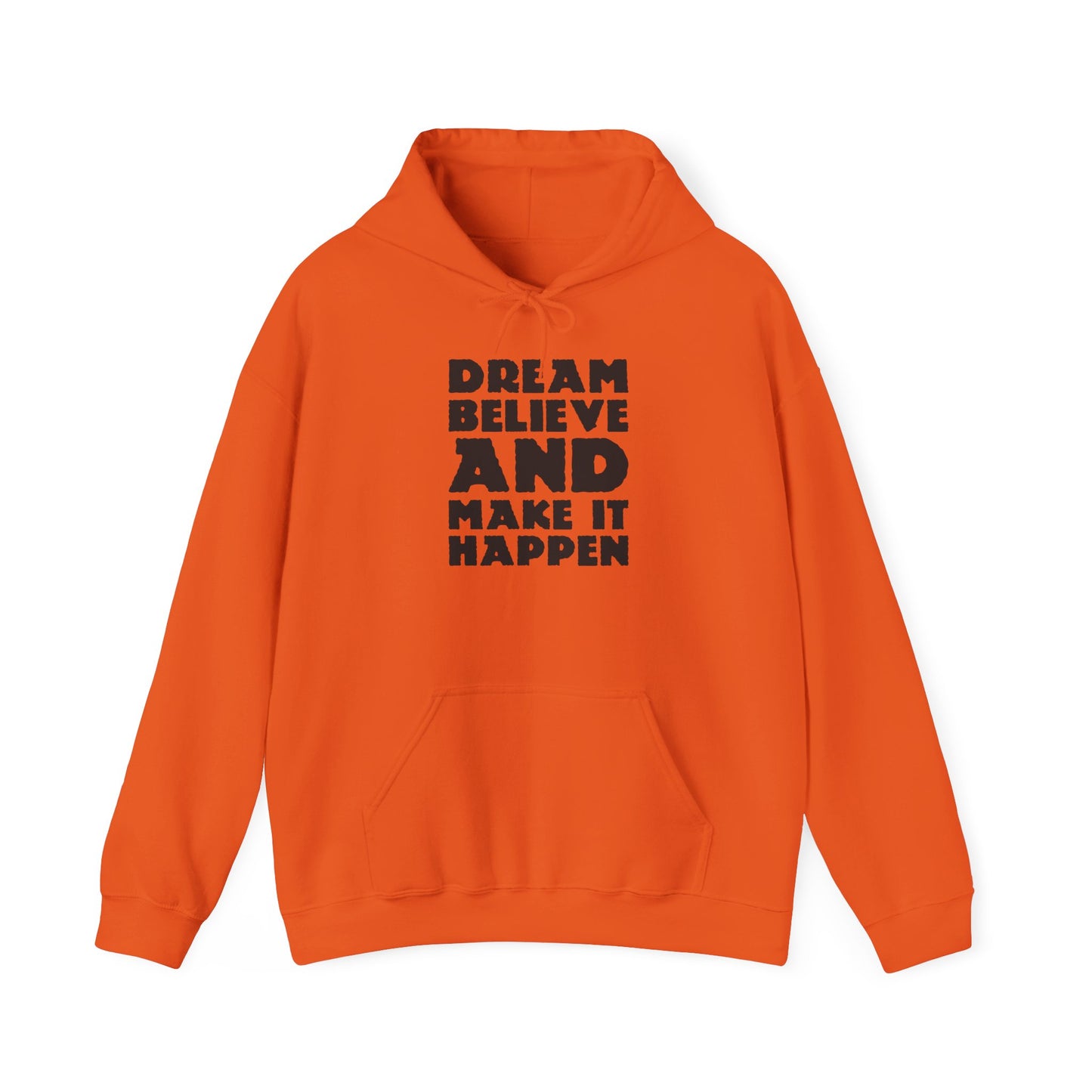 Dream Believe And Make It Happen Unisex Heavy Blend™ Hooded Sweatshirt