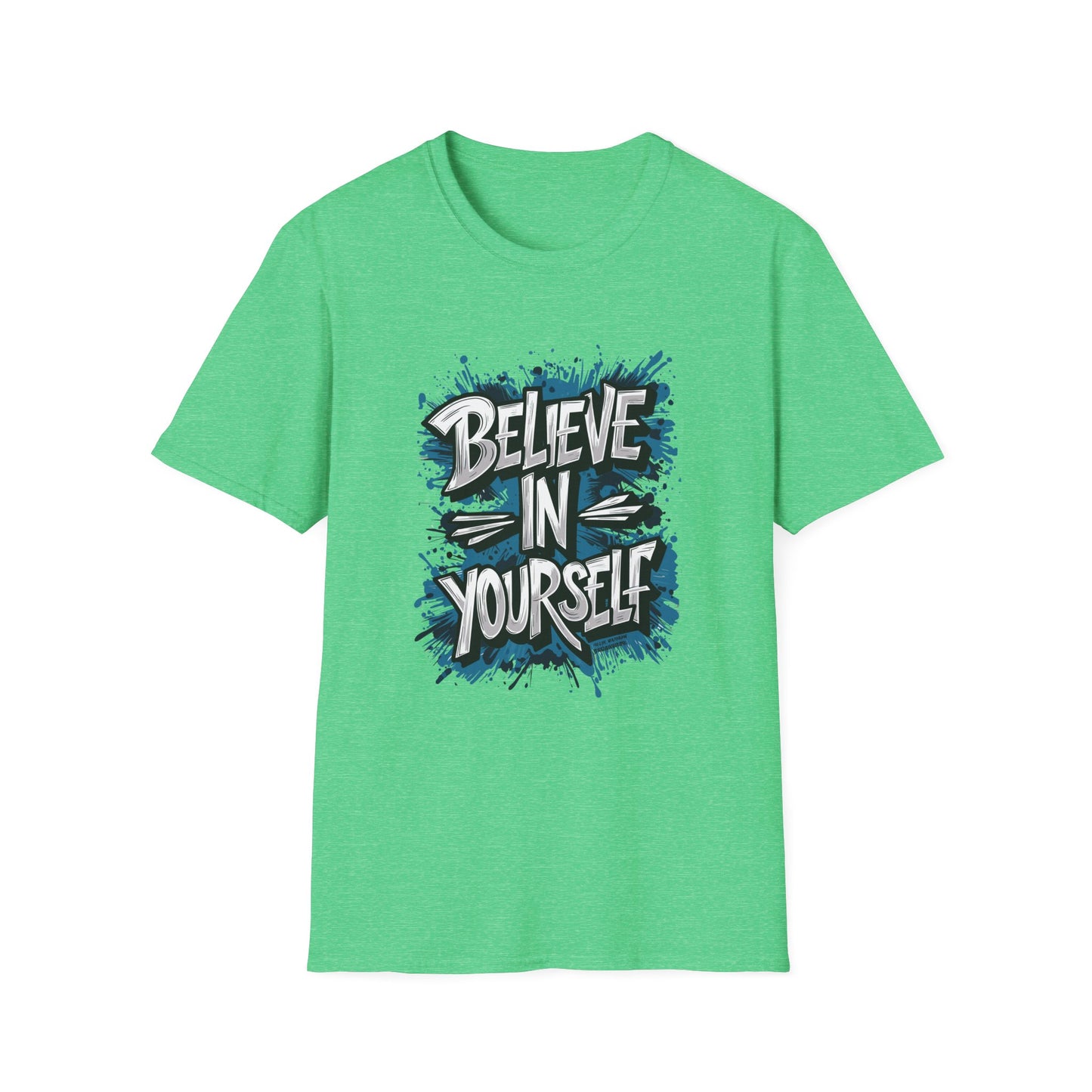 Believe In Yourself  Unisex Softstyle T-Shirt
