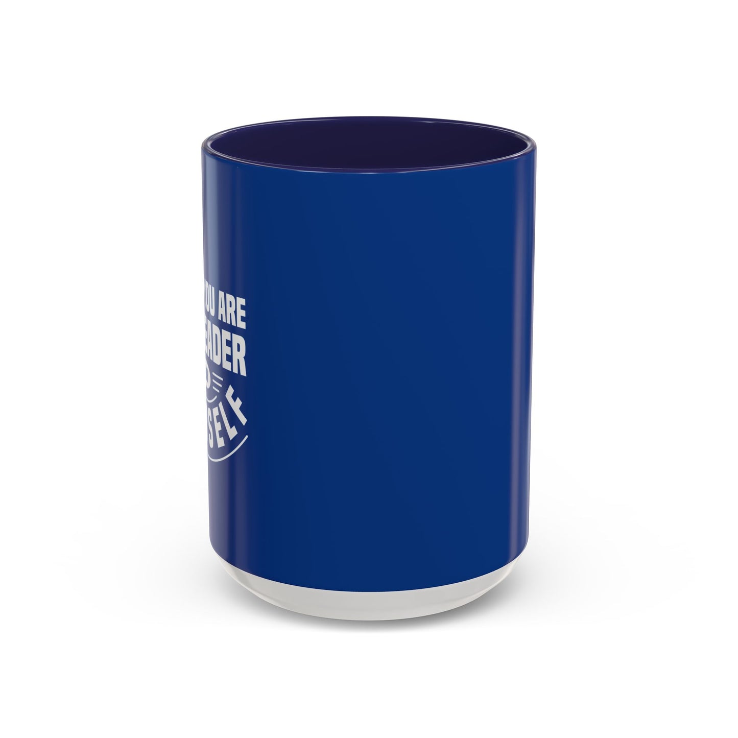 You Are The Leader For Yourself Accent Coffee Mug (11, 15oz)