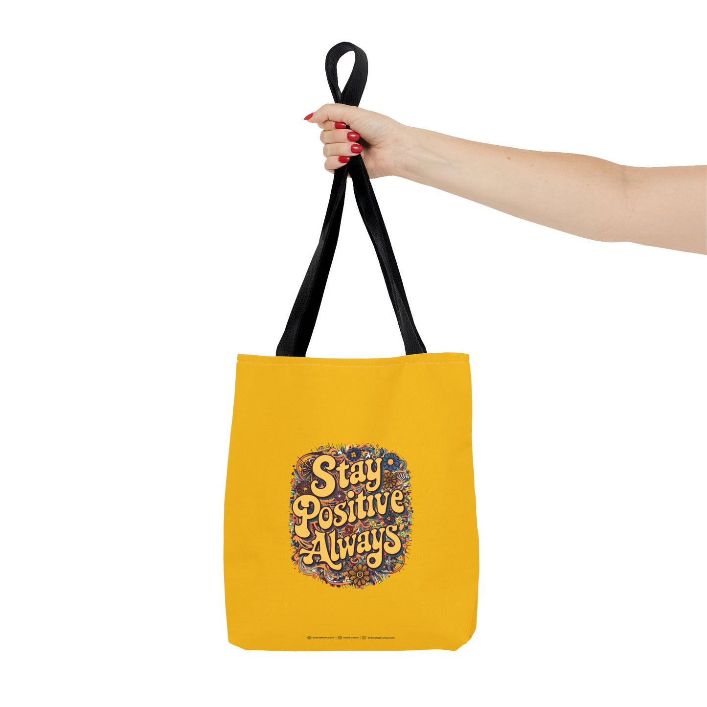 Stay Positive Always Tote Bag (AOP)