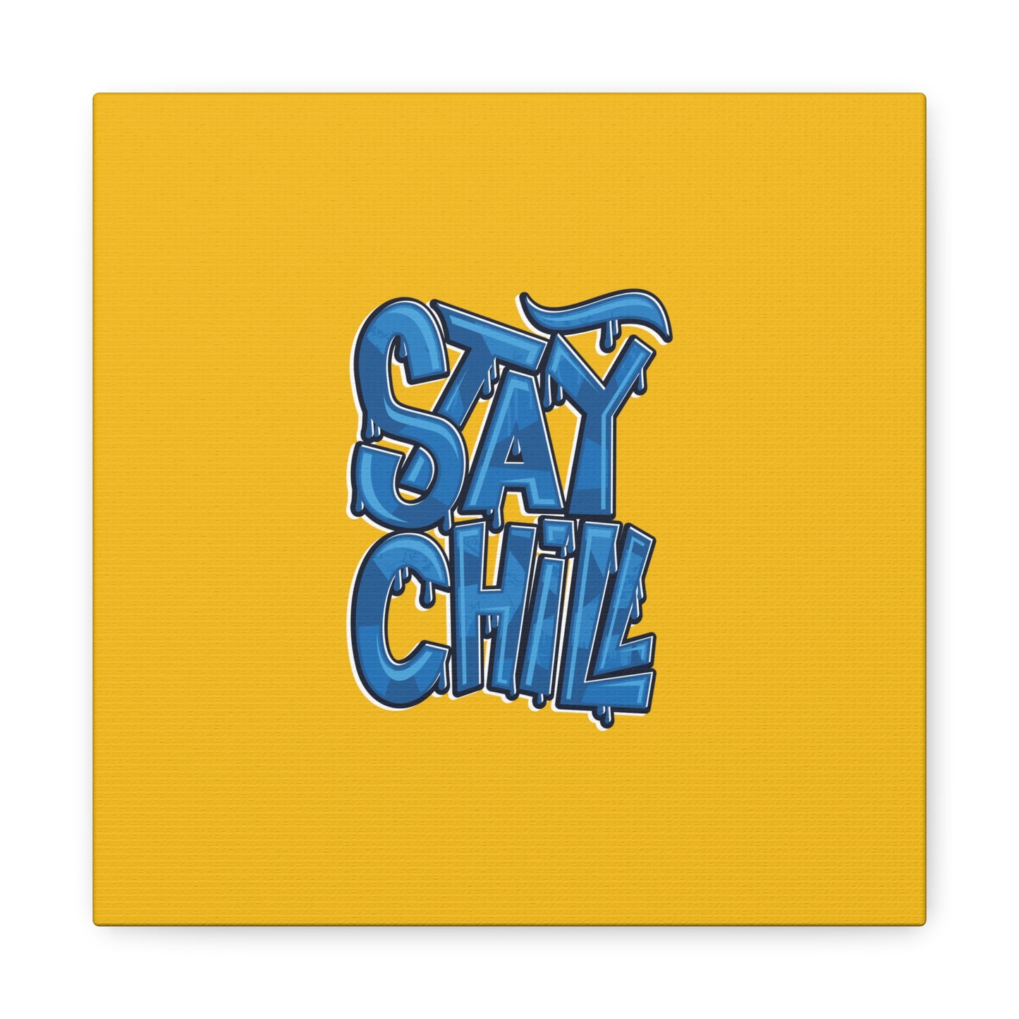 Stay Chill Matte Canvas, Stretched, 1.25"