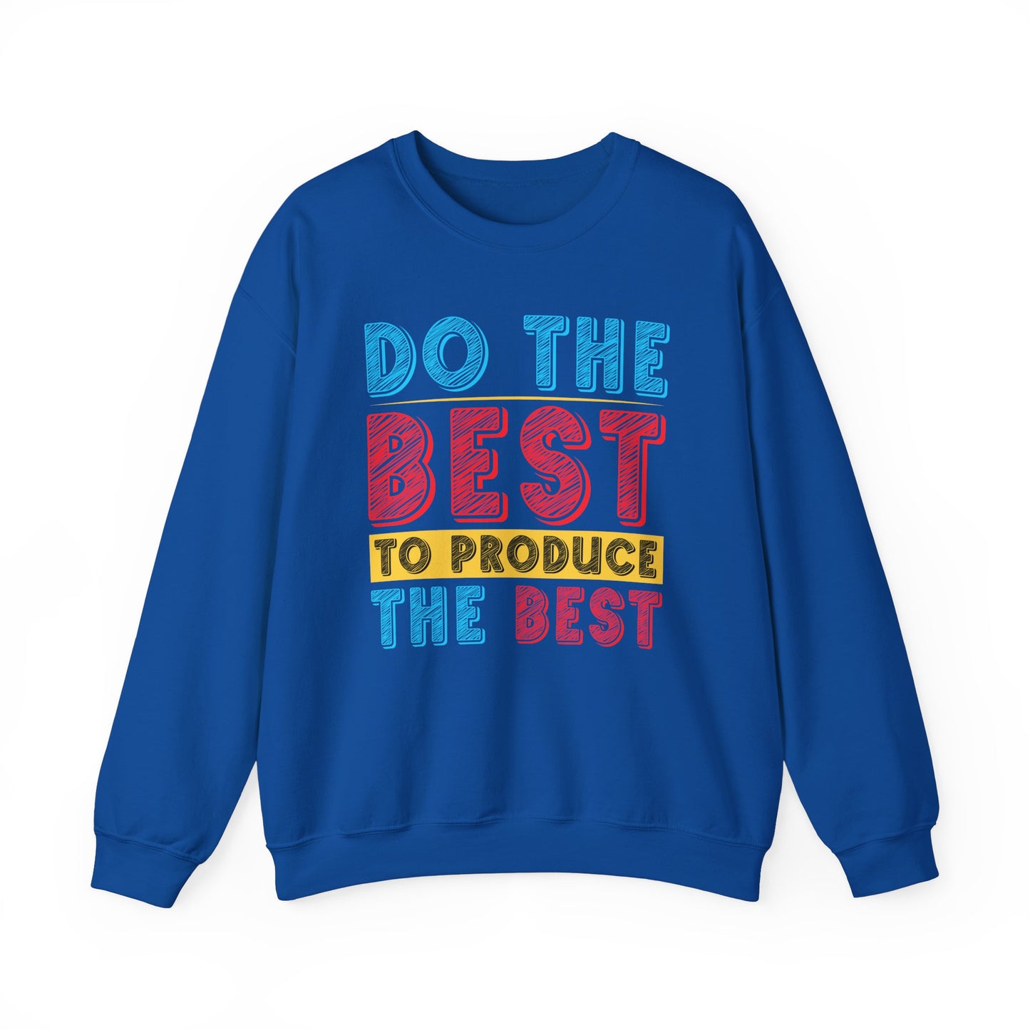 Do The Best To Produce The Best Unisex Heavy Blend™ Crewneck Sweatshirt