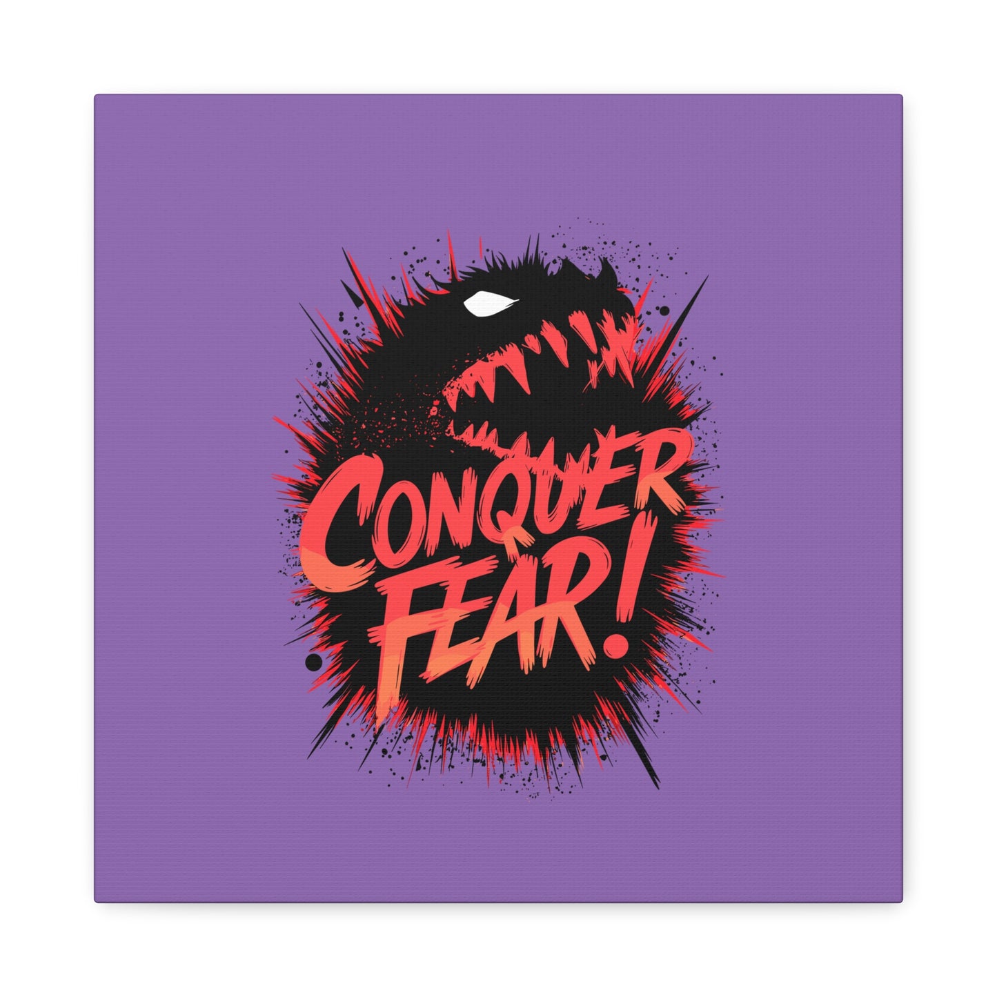 Conquer Fear! Matte Canvas, Stretched, 1.25"